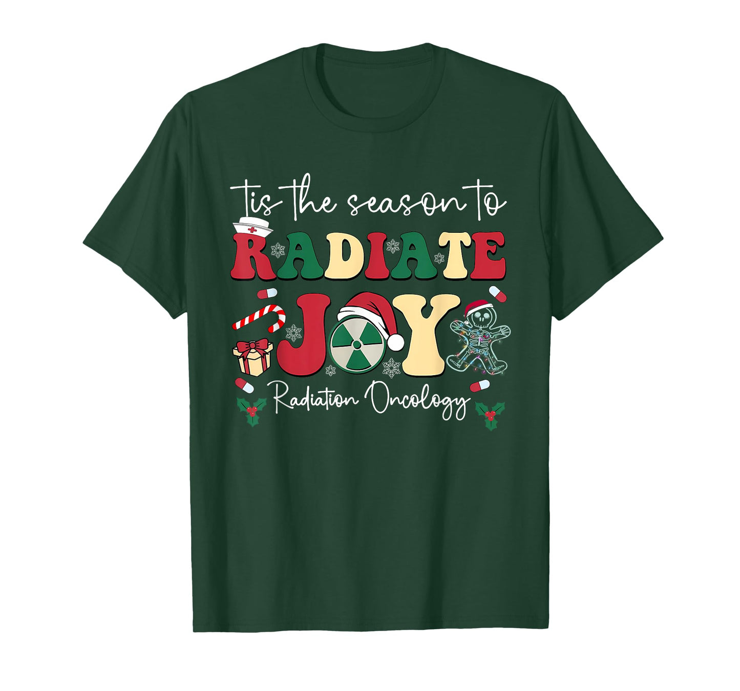 Tis The Season To Radiate Joy Radiation Oncology Christmas T-Shirt