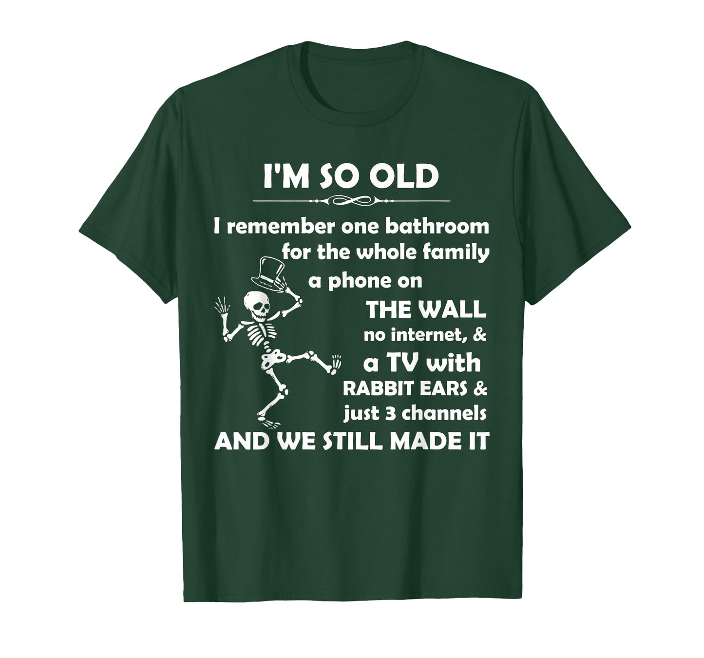 I'm So Old I Remember One Bathroom for The Whole Family T-Shirt
