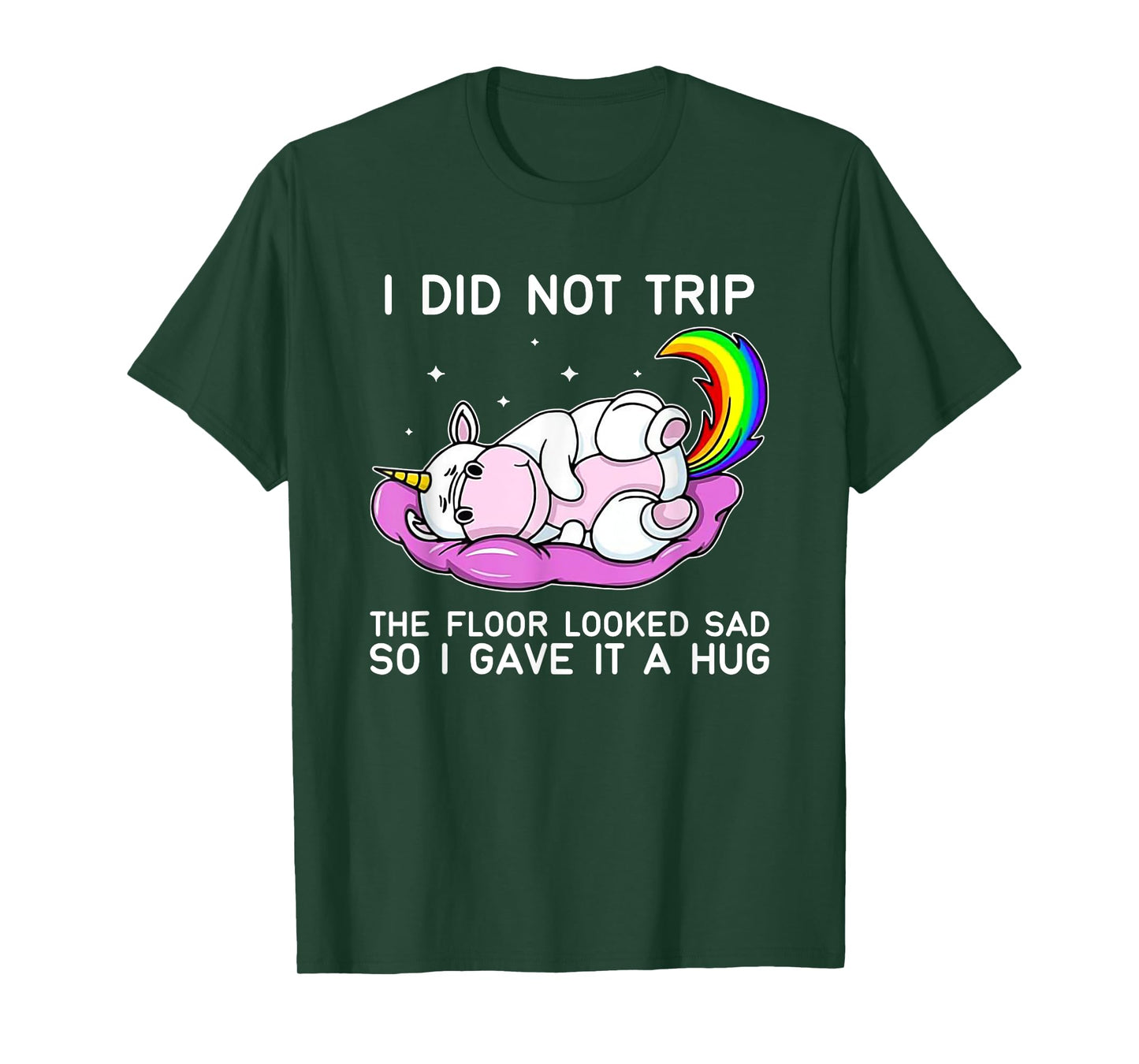 Unicorn Hippo I Didn't Trip The Floor Looked Sad T-Shirt