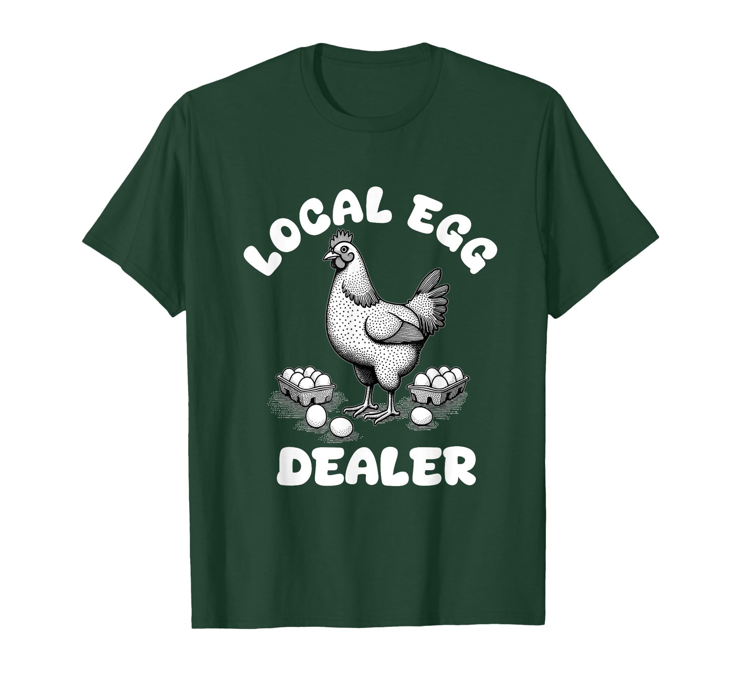 Local Egg Dealer Funny Egg Farmer Chicken T-Shirt