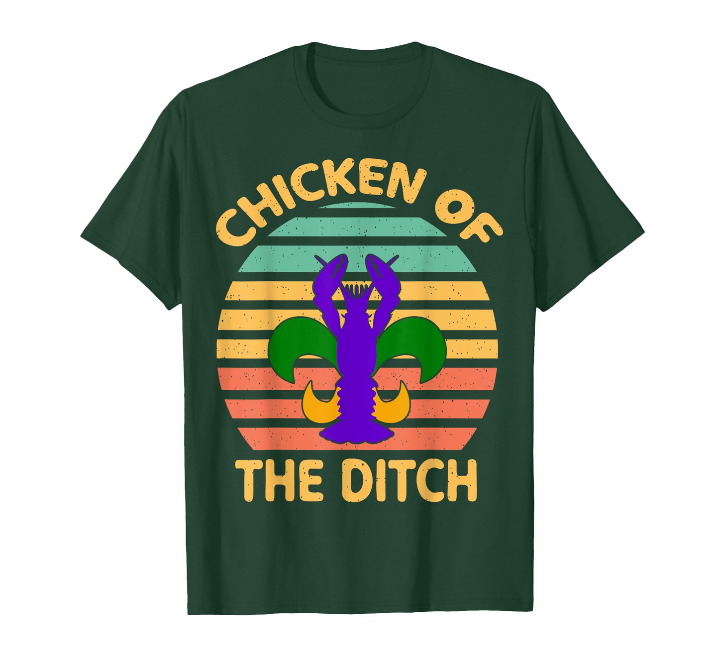 Chicken Of The Ditch Mardi Gras Funny Crawfish Cajun Party T-Shirt