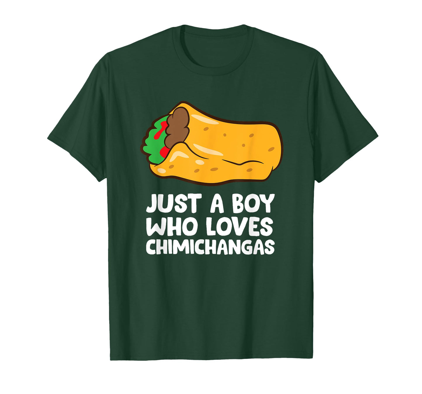 Just a Boy Who Loves Chimichangas T-Shirt