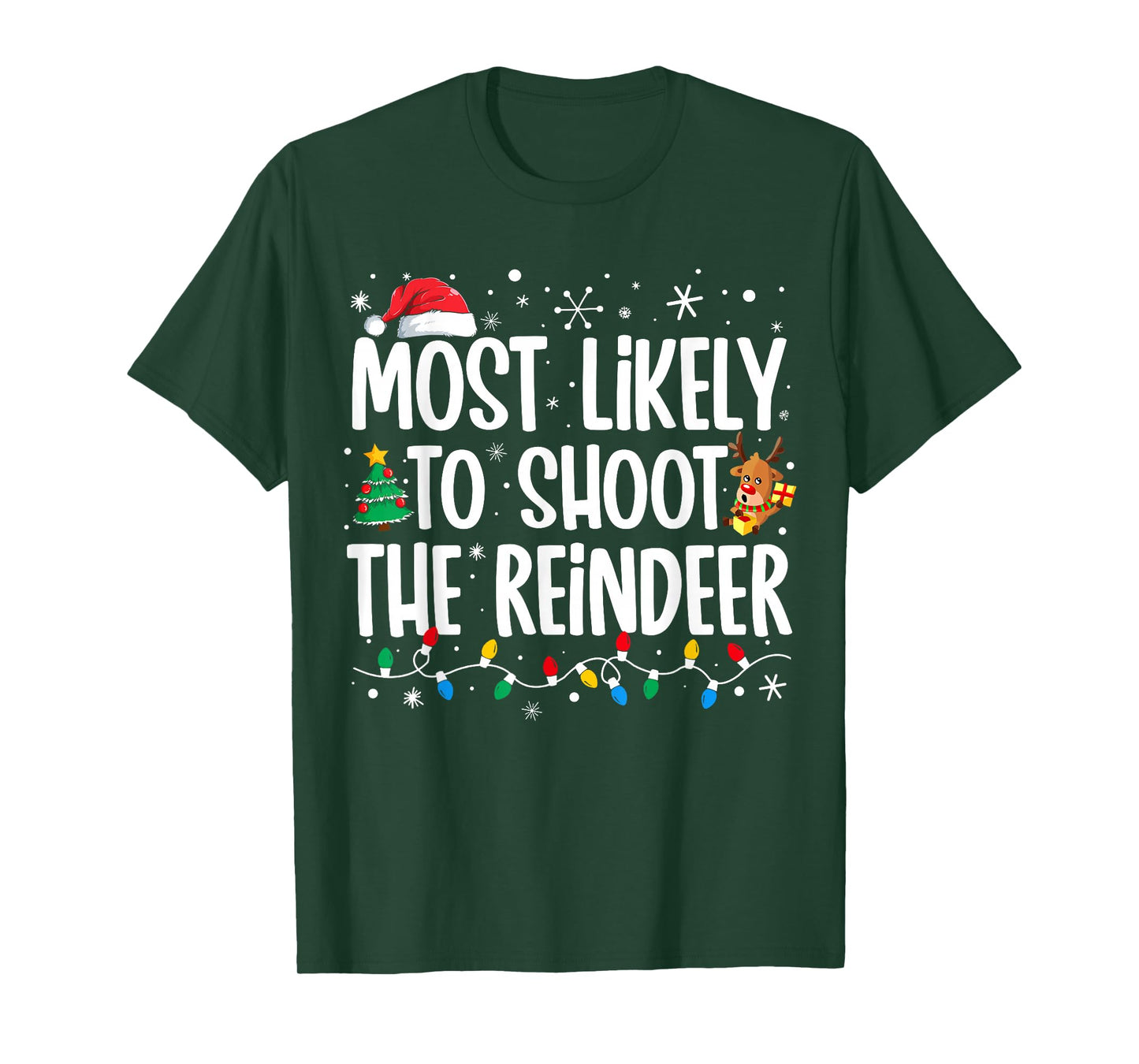 Most Likely Shoot Reindeer Christmas Xmas Family Match Men T-Shirt