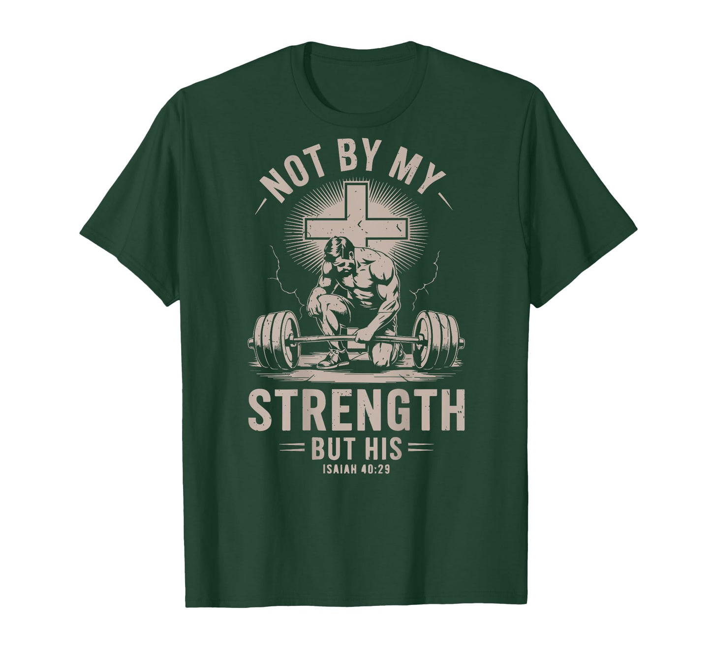 Christian Gym Not By My Strength But His Barbell Workout Men T-Shirt