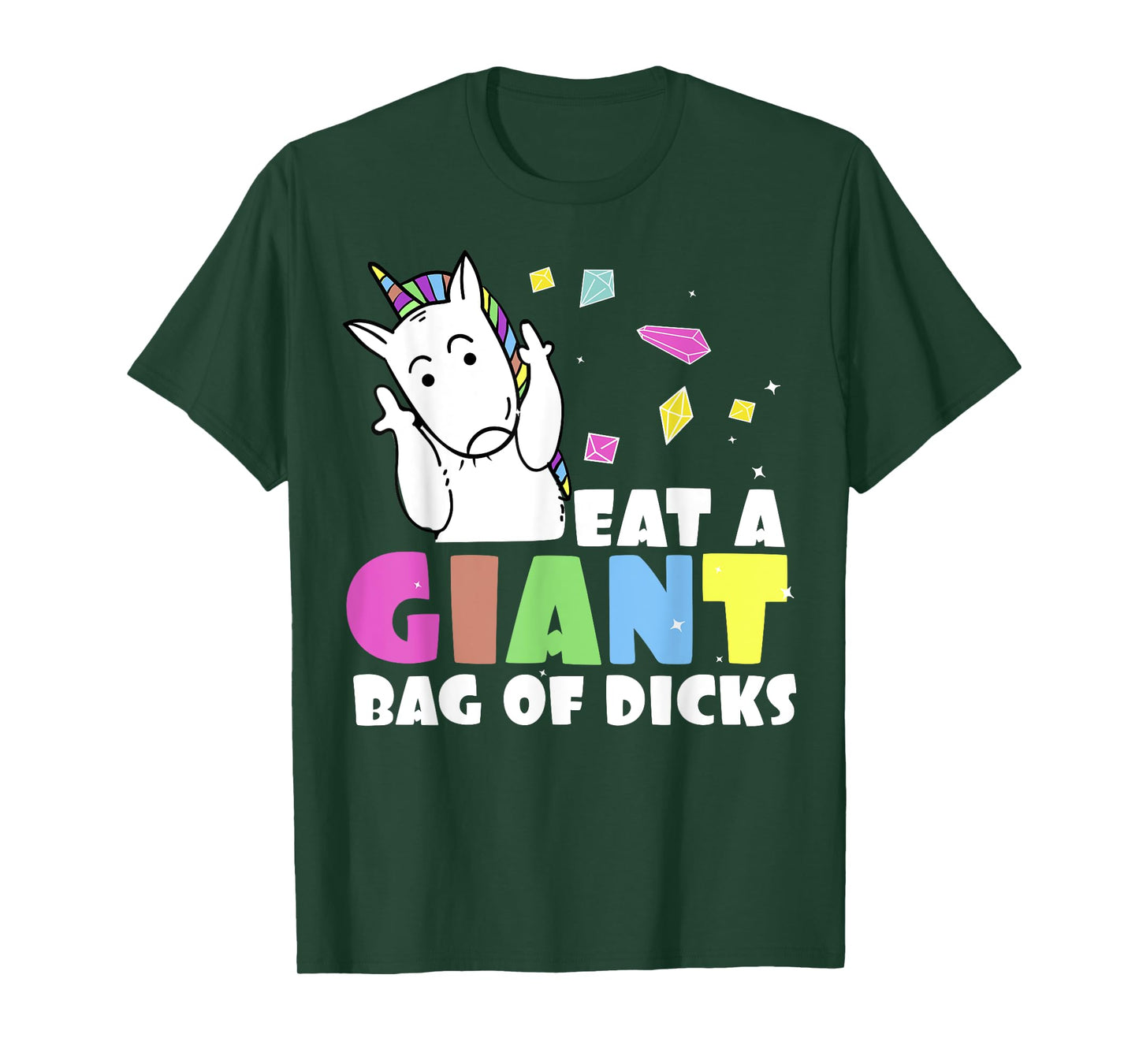 Eat A Bag of Dicks | Funny Unicorn Joke T-Shirt T-Shirt