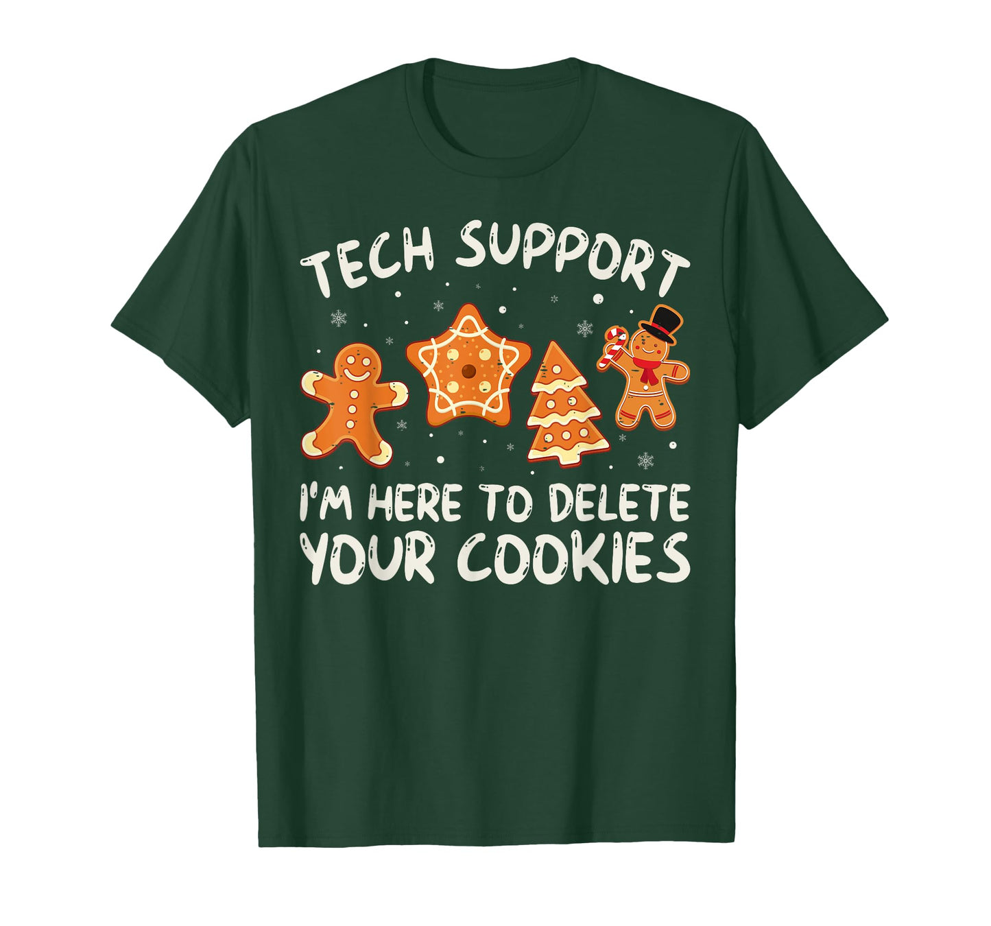 Christmas Tech Support Here To Delete Cookies Xmas Men Women T-Shirt