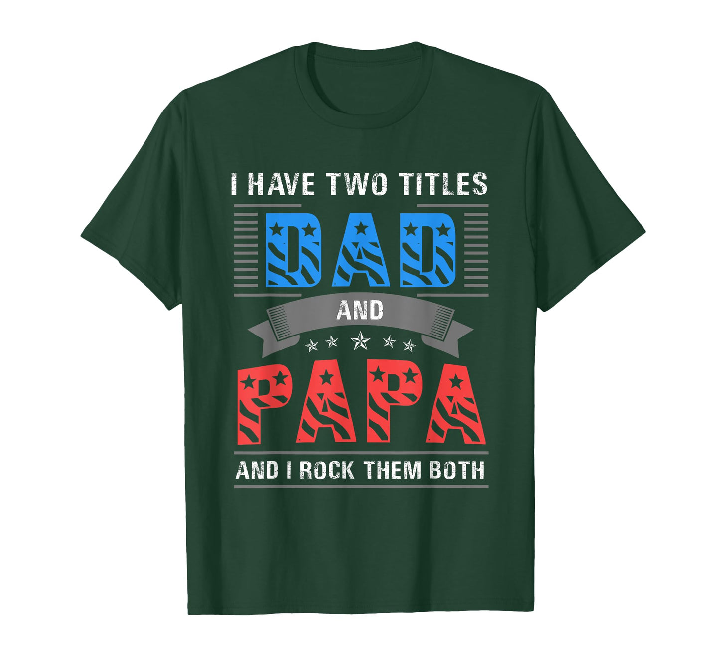 Dad and Papa Shirt - Cool Father's Day Gift T-Shirt