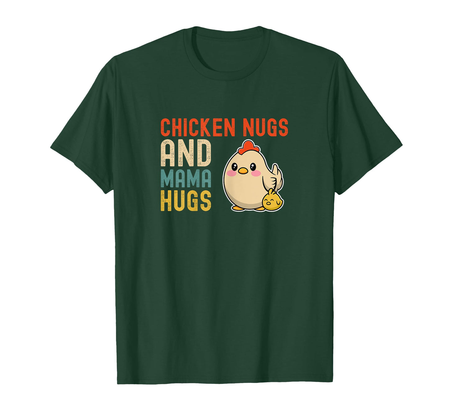Chicken Nugs And Mama Hugs - Cute Mom and Kids Mothers Day T-Shirt