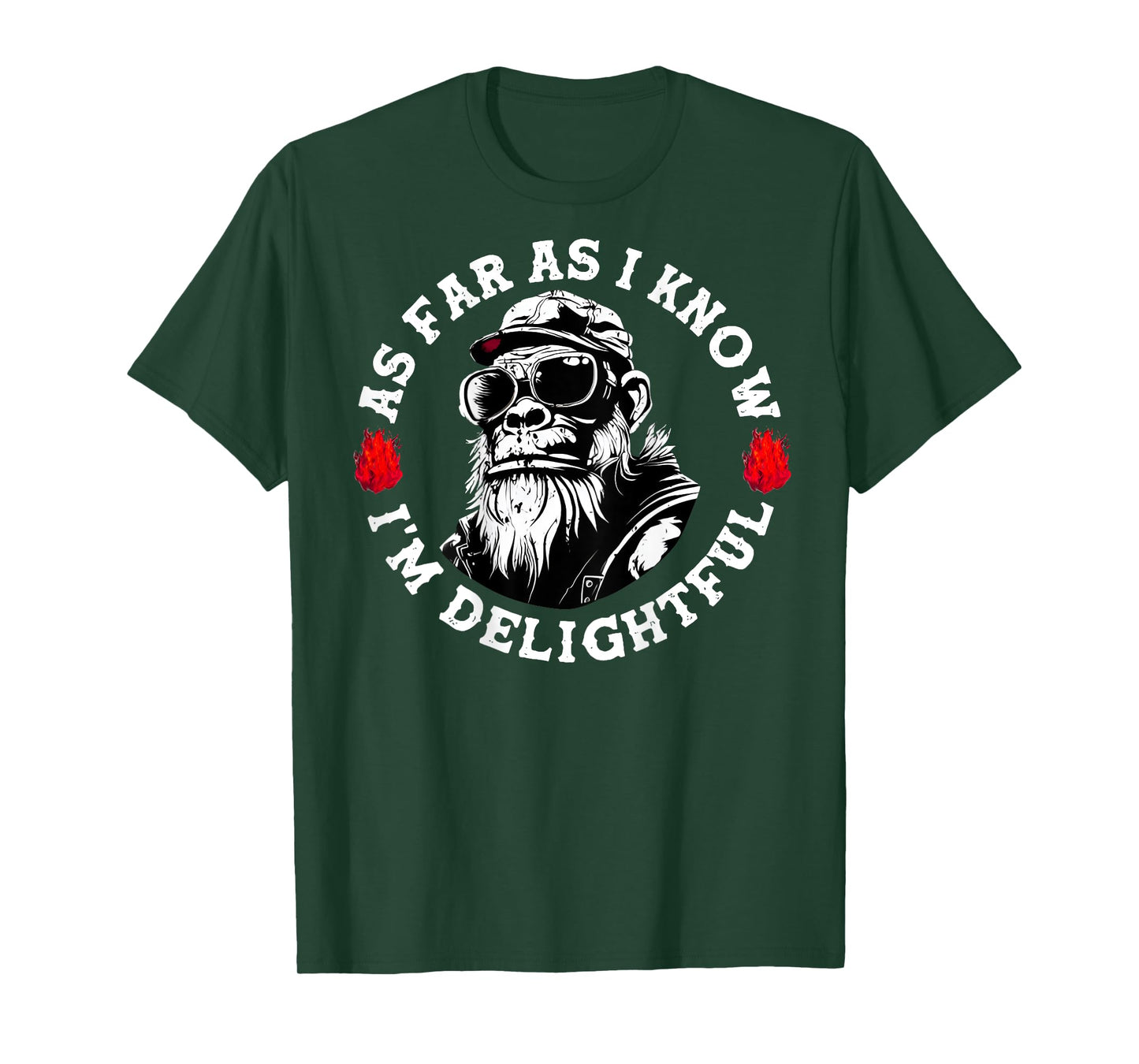 (ON BACK) As Far As I Know I'm Delightful Funny Monkey Sayin T-Shirt