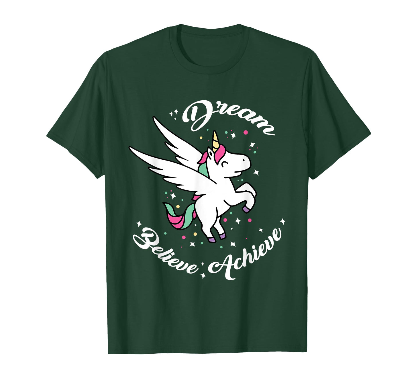Dream Believe Achieve - Funny Unicorn Novelty Gift T-Shirt