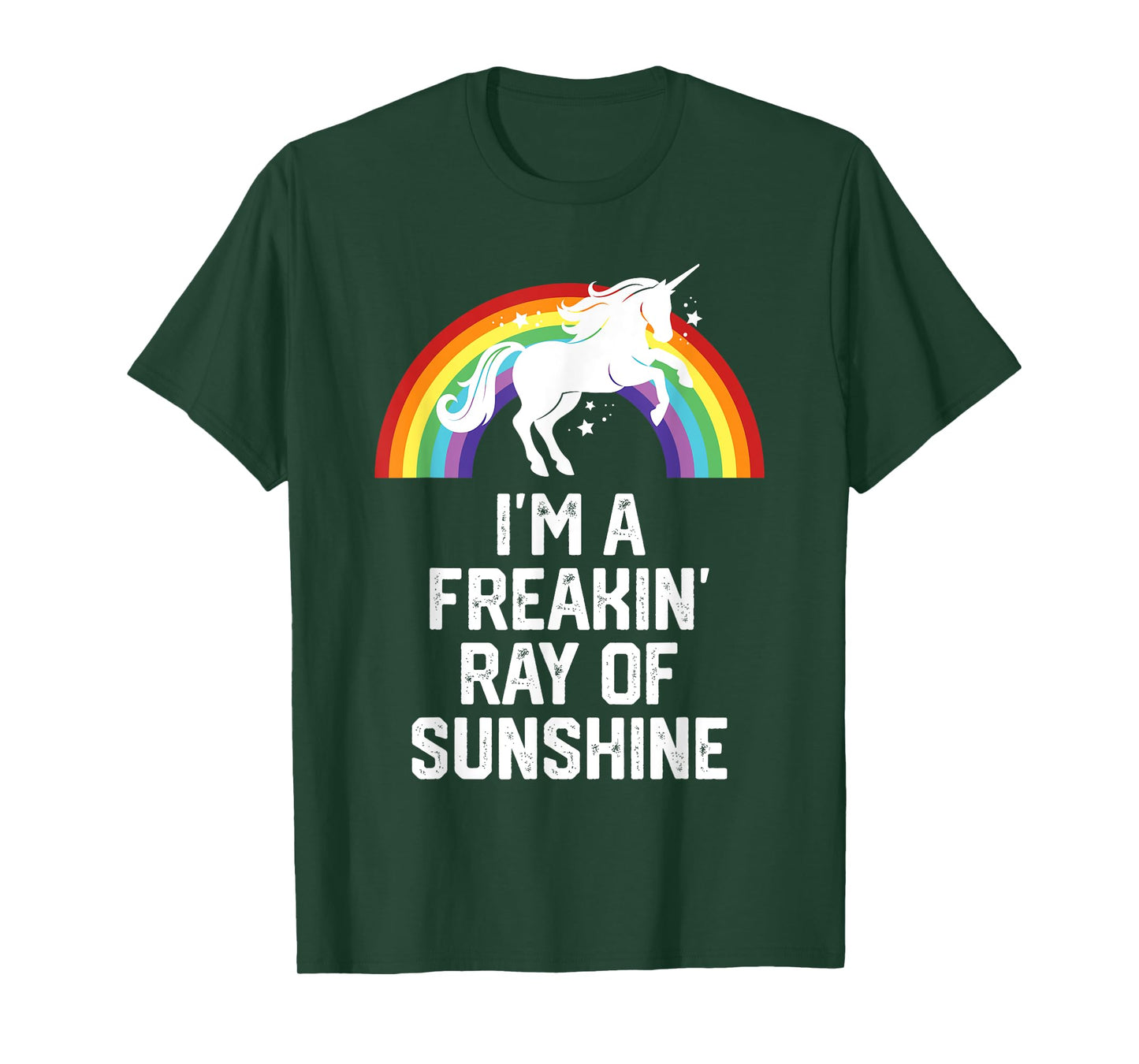 Unicorn Rainbow Funny I'm A Freakin Ray Of Sunshine Men Women T-Shirt
