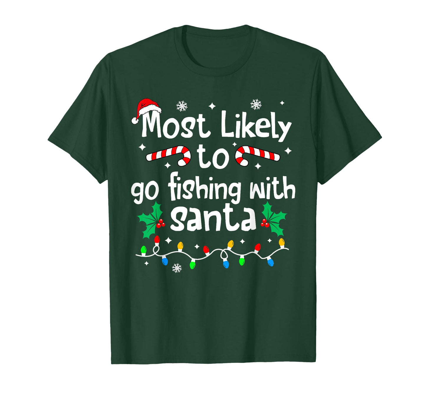 Most Likely to Go Fishing with Santa Christmas Matching Xmas T-Shirt