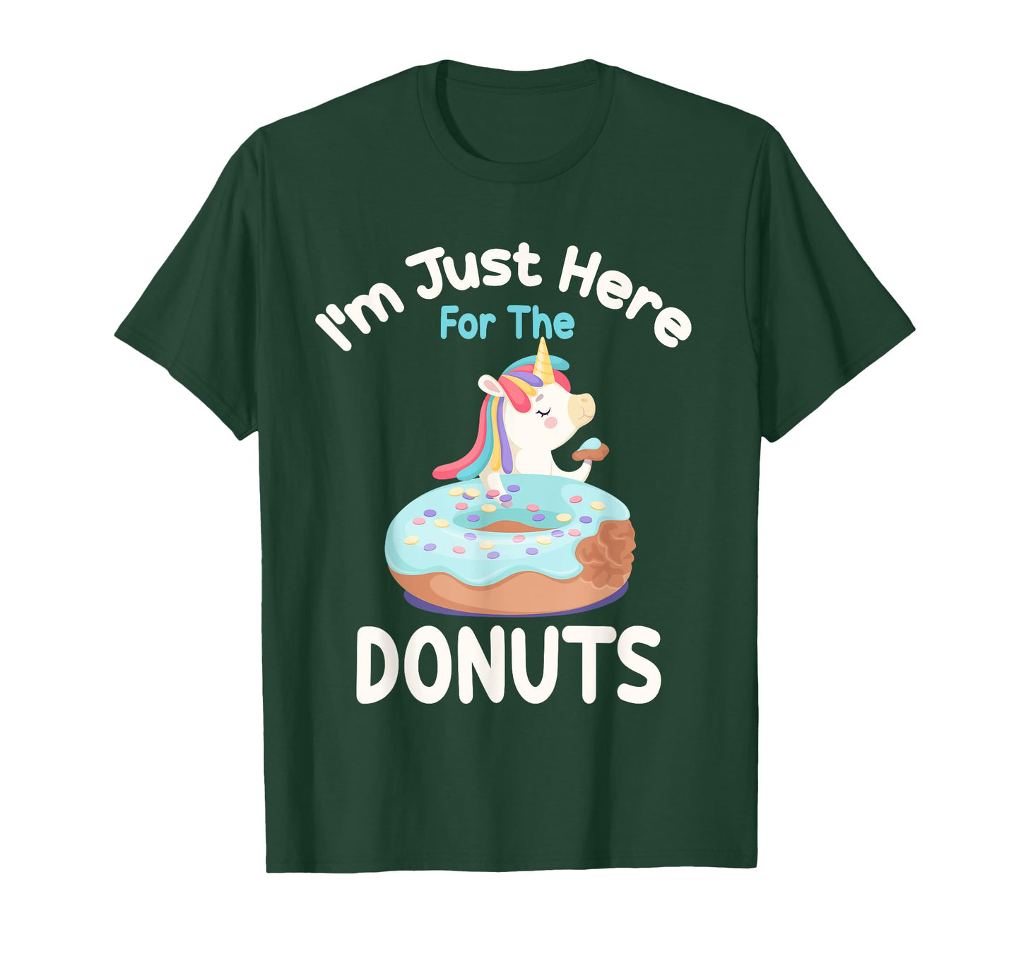 I'm Just Here For The Donuts Funny Unicorn Donuts Lover T-Shirt
