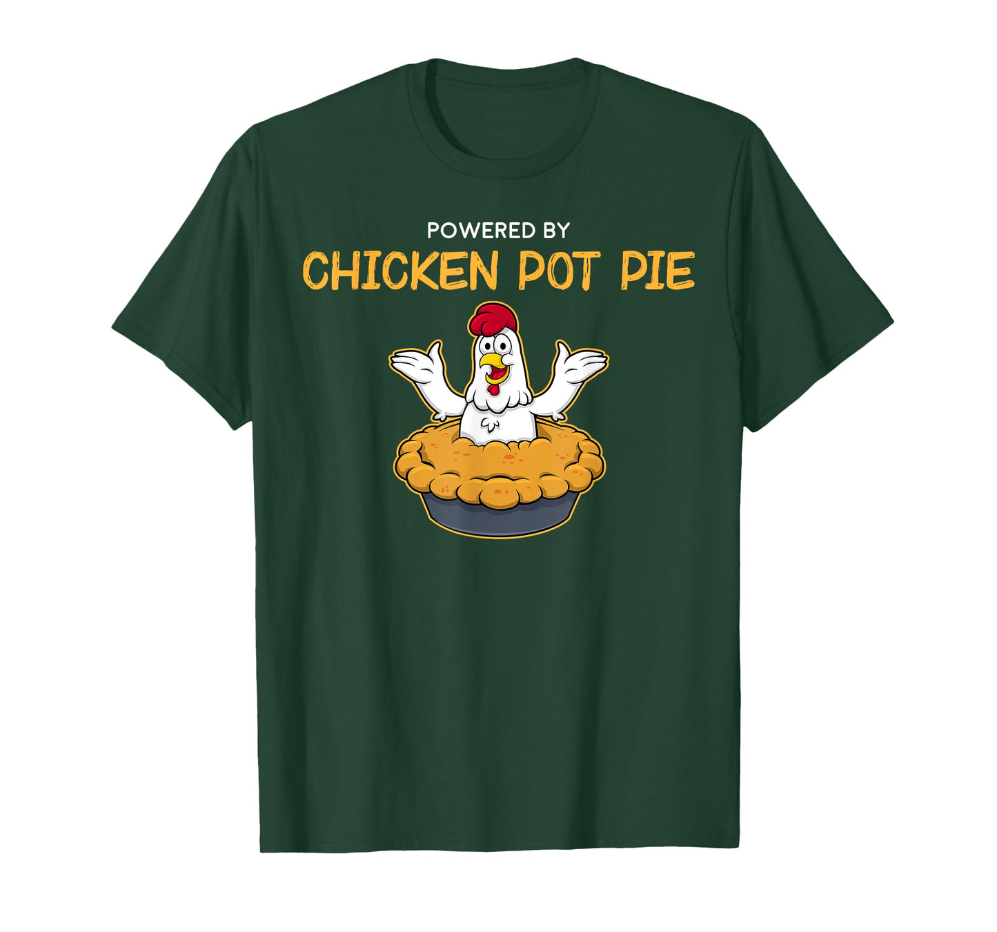Funny Powered by Chicken Pot Pie American Food T-Shirt