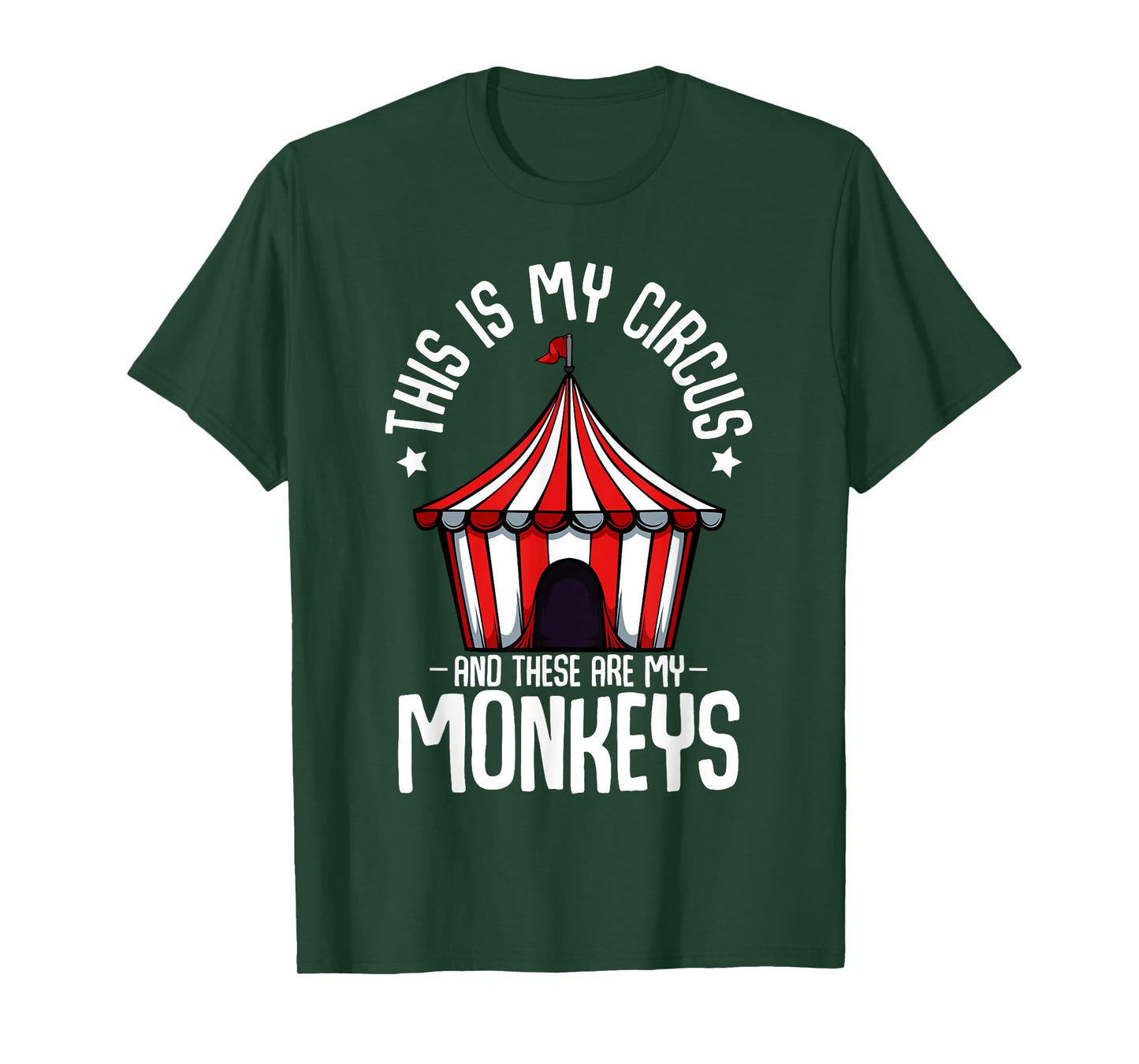 This Is My Circus And These Are My Monkeys Parenting Funny T-Shirt