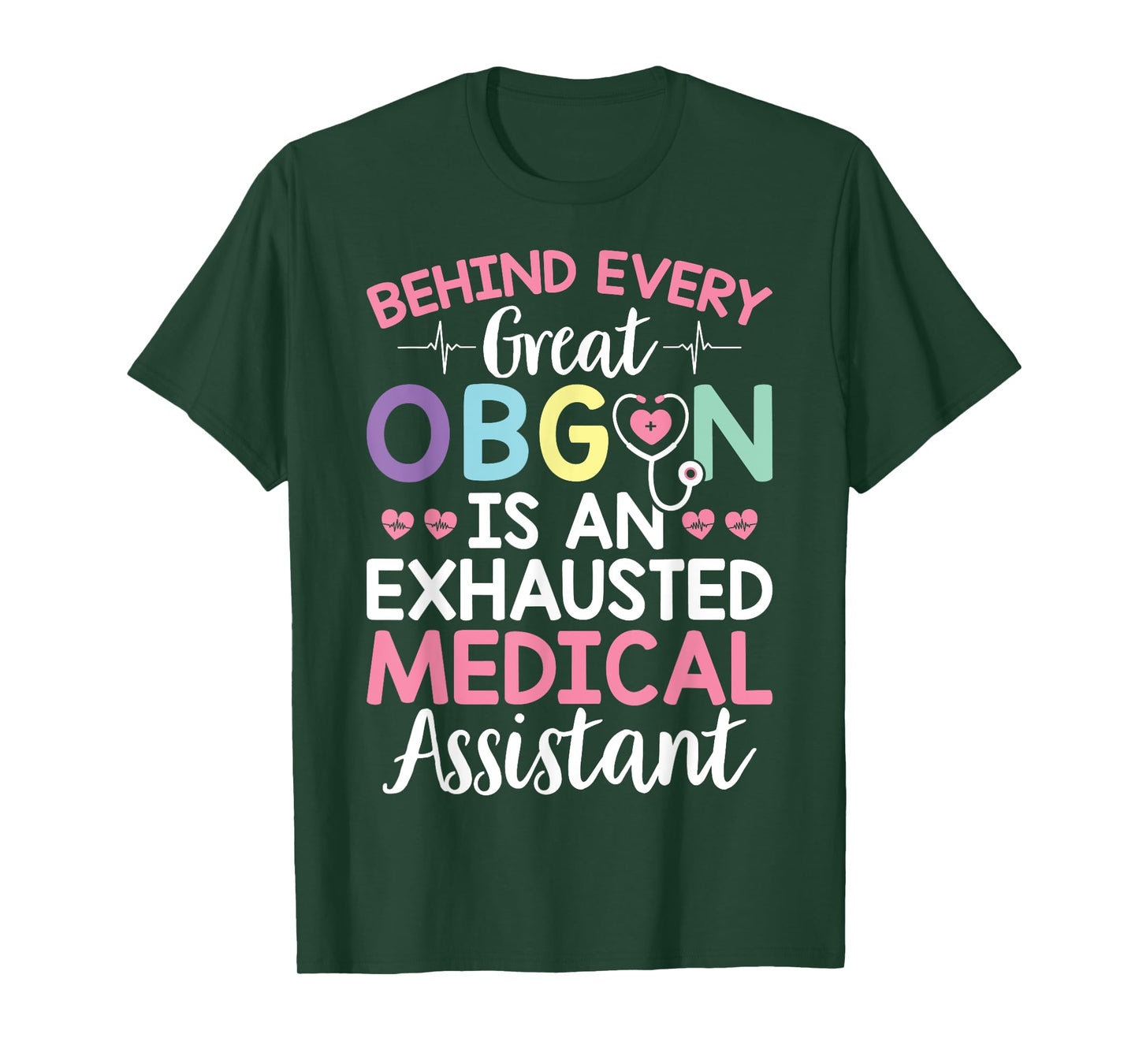 Great OBGYN Is An Exhausted Medical Assistant Gynecologist T-Shirt