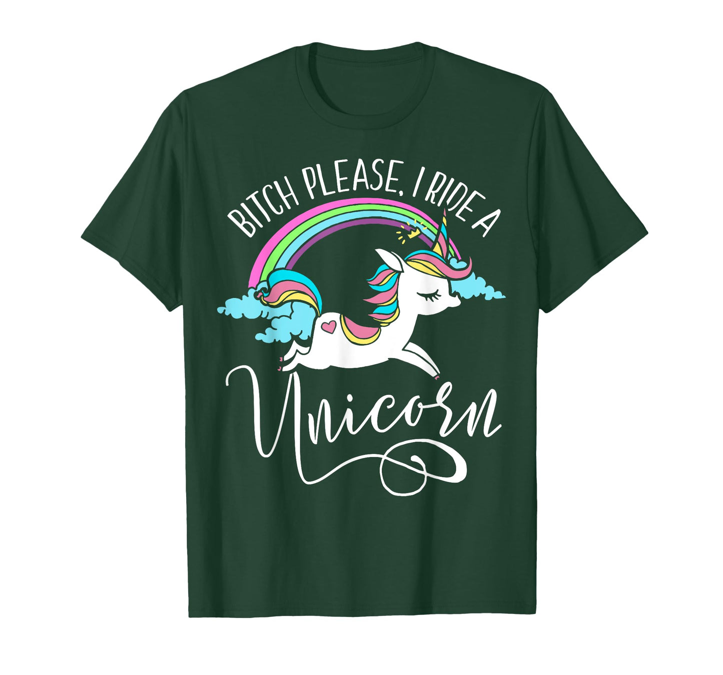 Bitch Please, I Ride a Unicorn - Rude Unicorn Adult Shirt T-Shirt