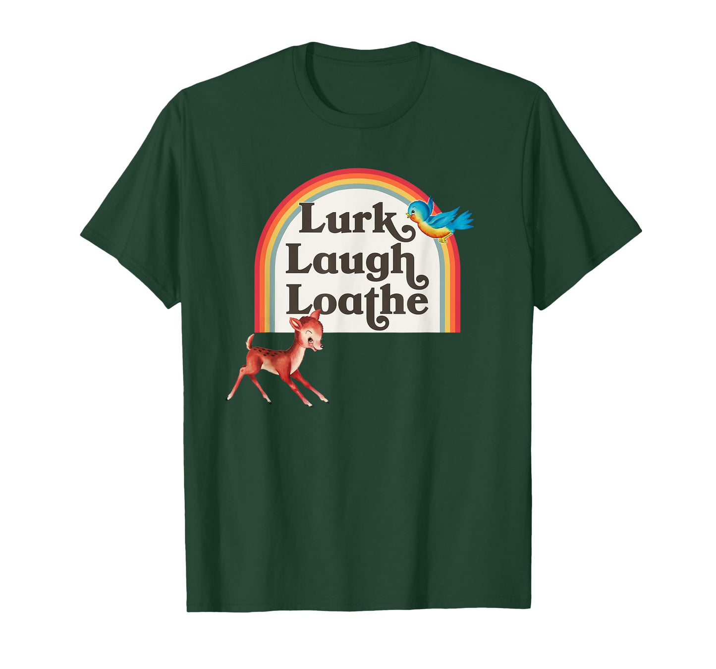 Kitsch Cute Parody Retro Rainbow Lurk Laugh Loathe T-Shirt