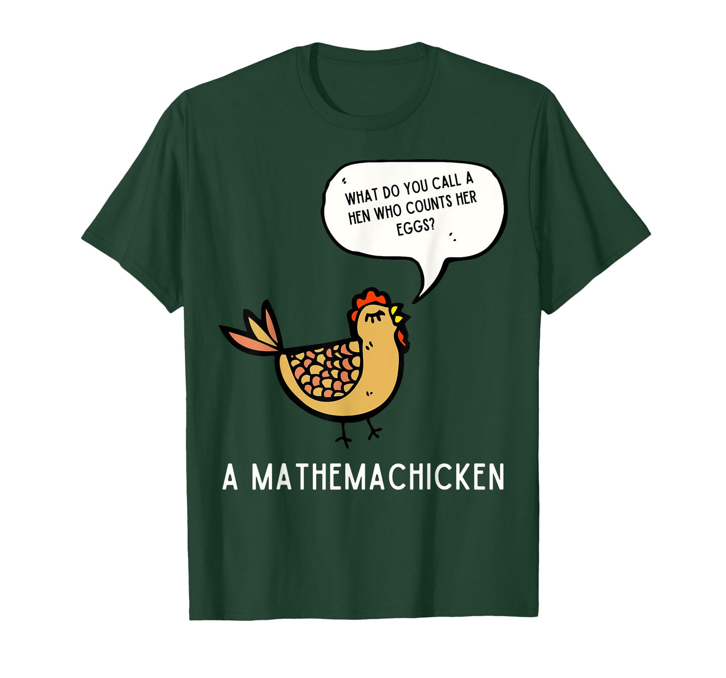 What Do You Call A Hen Mathemachicken Funny T-Shirt