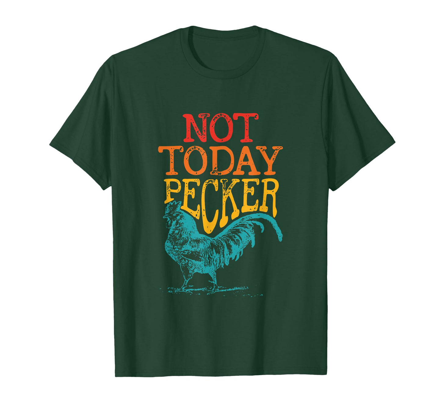 Not Today Pecker Apparel T-Shirt