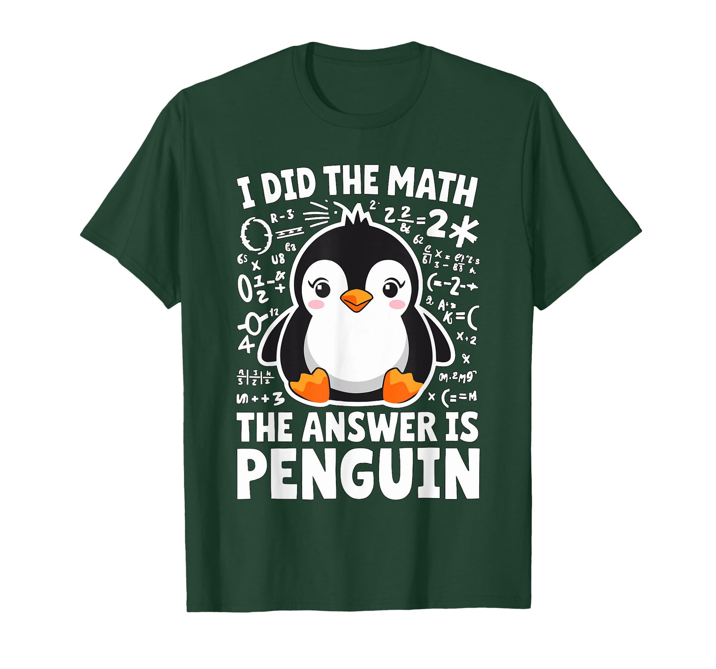 I did the Math the Answer is Penguin Math Teacher T-Shirt