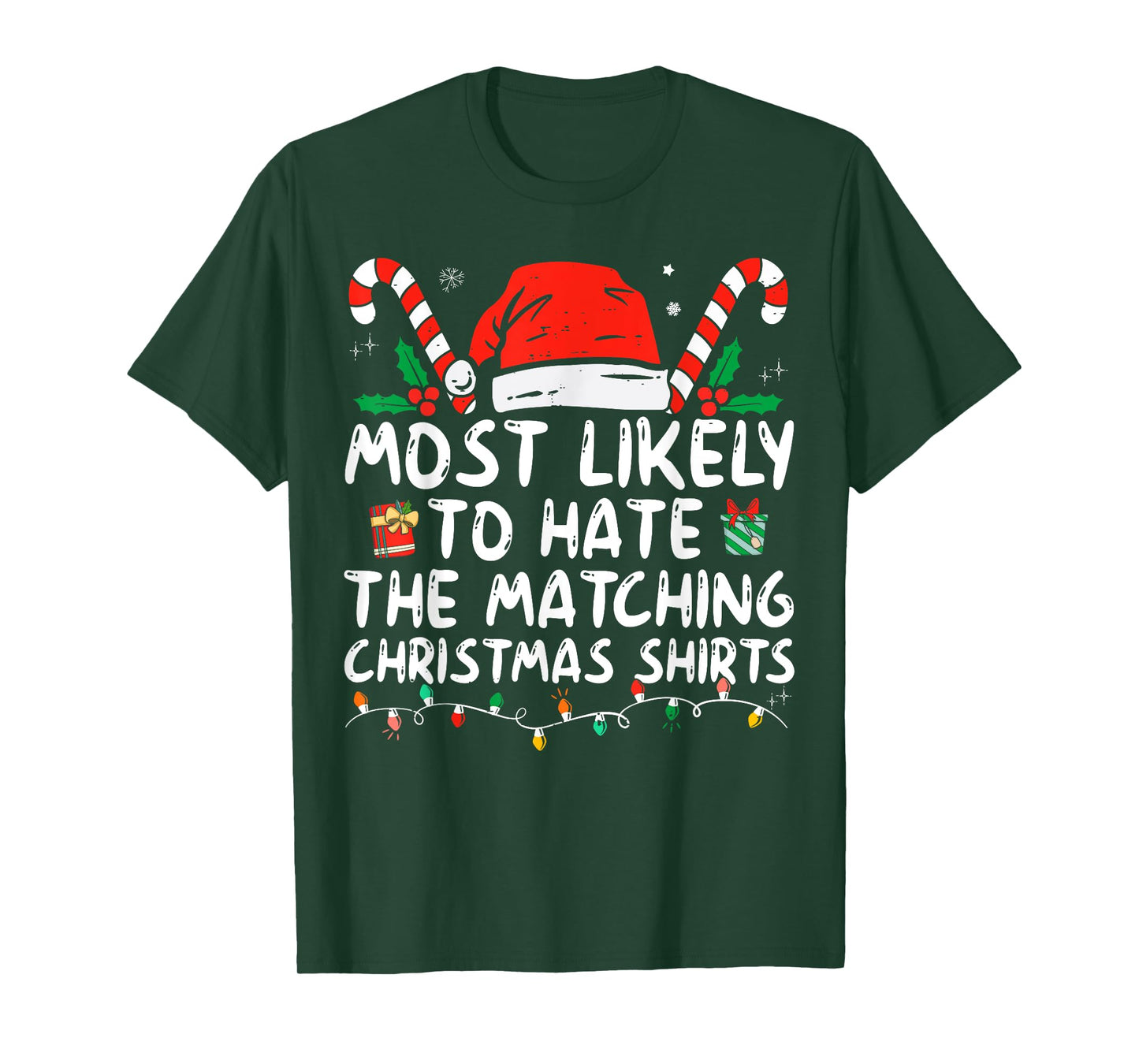 Most Likely To Hate Matching Christmas Funny Family Matching T-Shirt