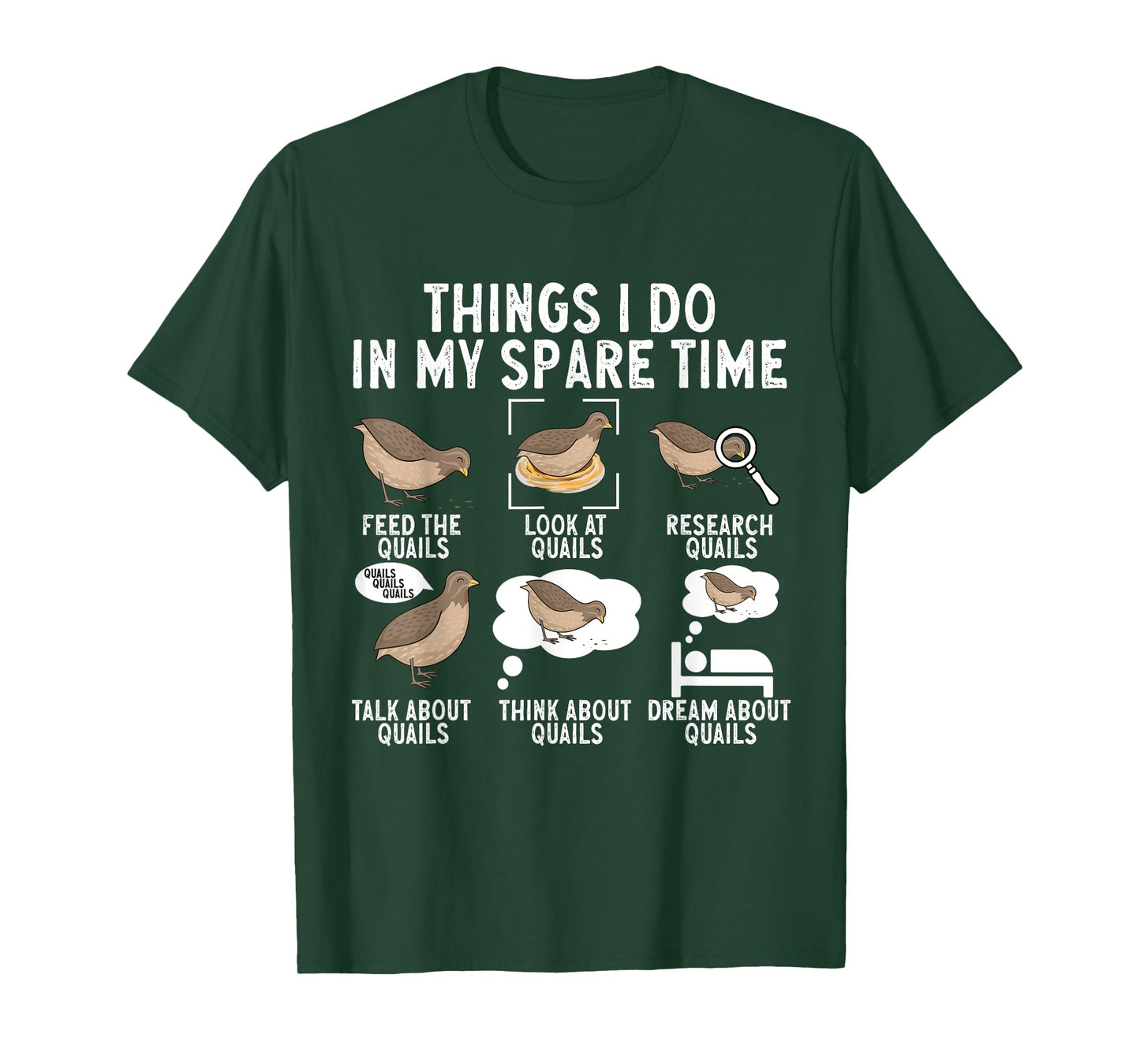 Quail Bird Lover Things I Do In My Spare Time Quail T-Shirt
