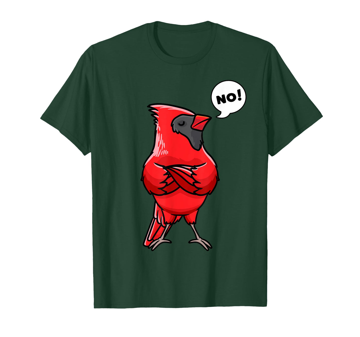 Northern Cardinal Bird Red Cardinal Stubborn No T-Shirt