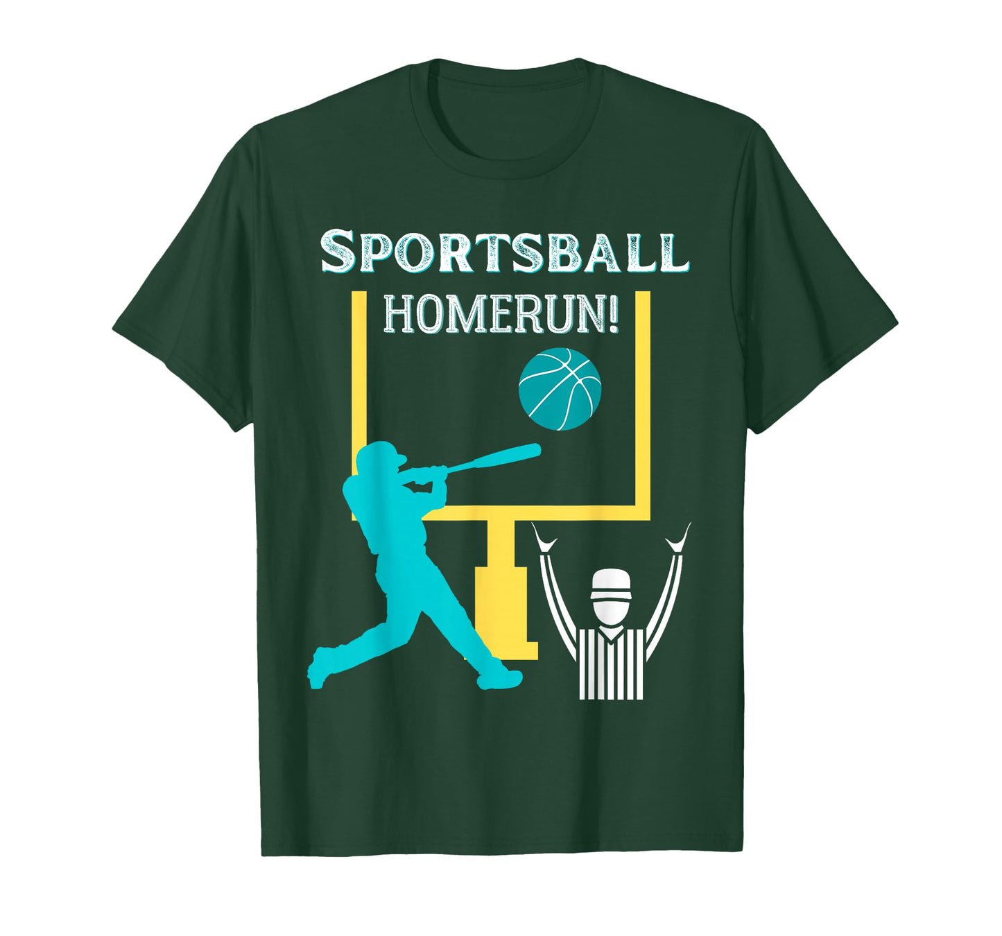 Sportsball Homerun Funny Football Baseball Basketball Tee T-Shirt