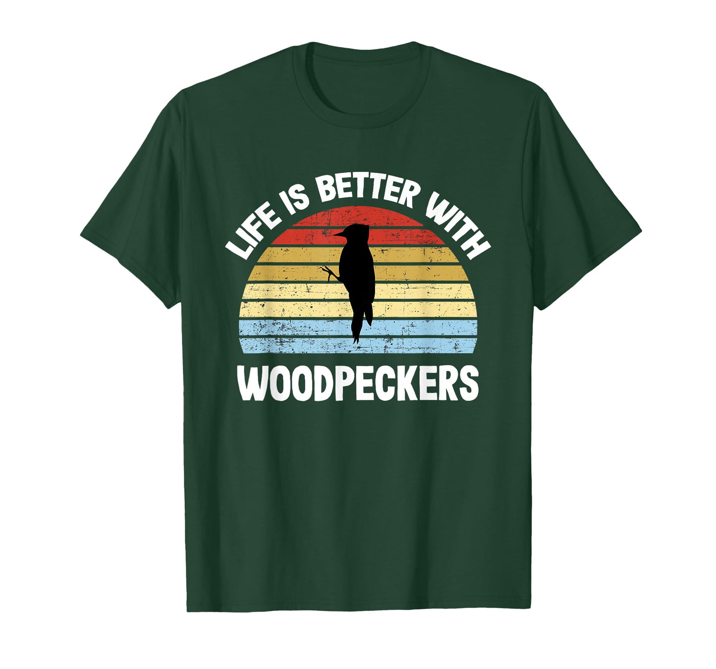 Woodpecker T-Shirt | Life is Better With Woodpeckers T-Shirt