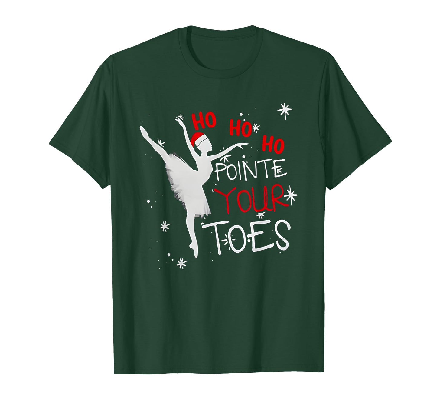ho ho ho pointed your toes ballet christmas xmas T-Shirt
