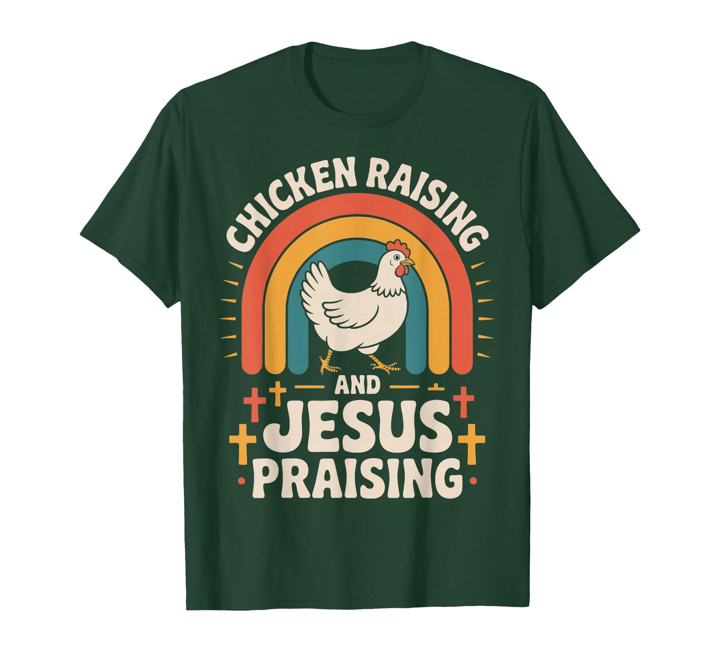 Chicken Raising And Jesus Praising T-Shirt