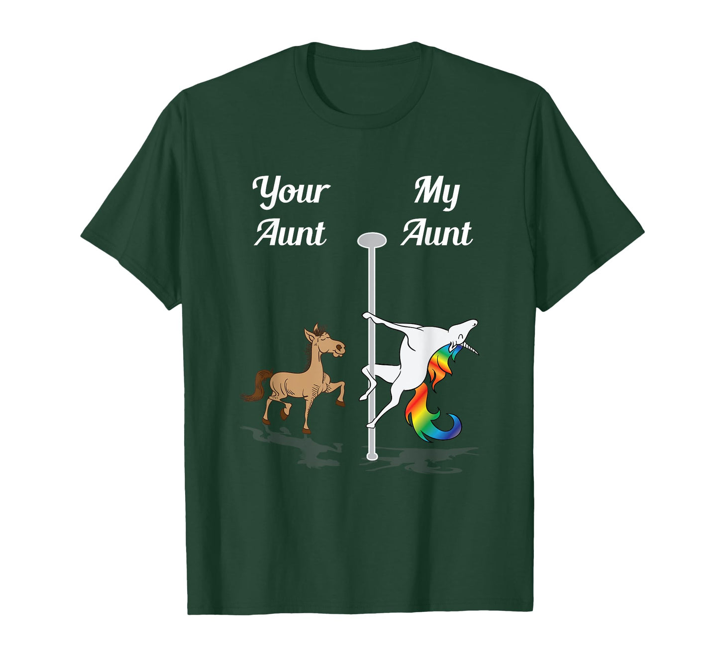 Your Aunt My Aunt You Me Pole Dancing Unicorn Auntie Nephew T-Shirt