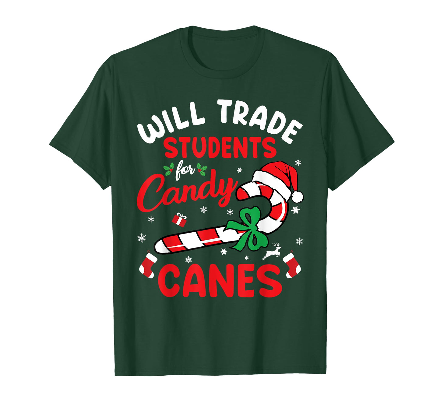 Will Trade Students For Candy Canes Teacher Christmas Xmas T-Shirt