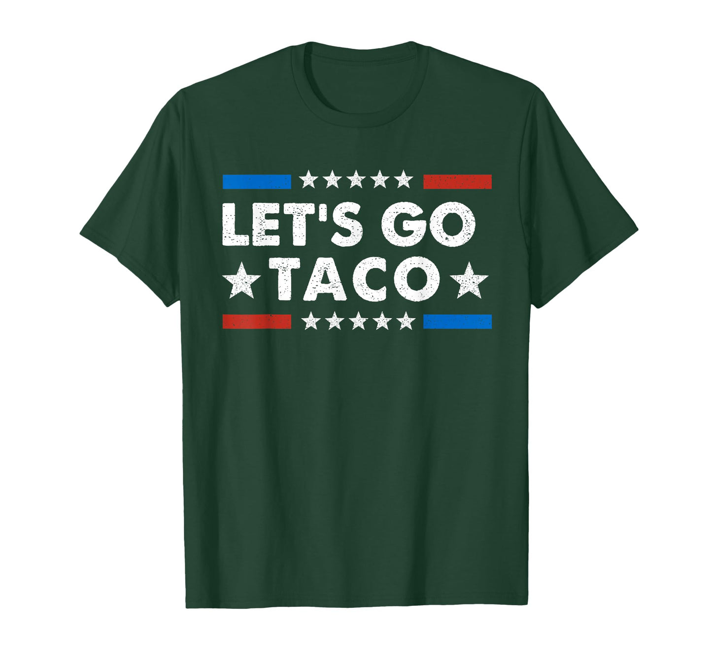 Let's Go Taco Funny Political Let's Go Taco T-Shirt