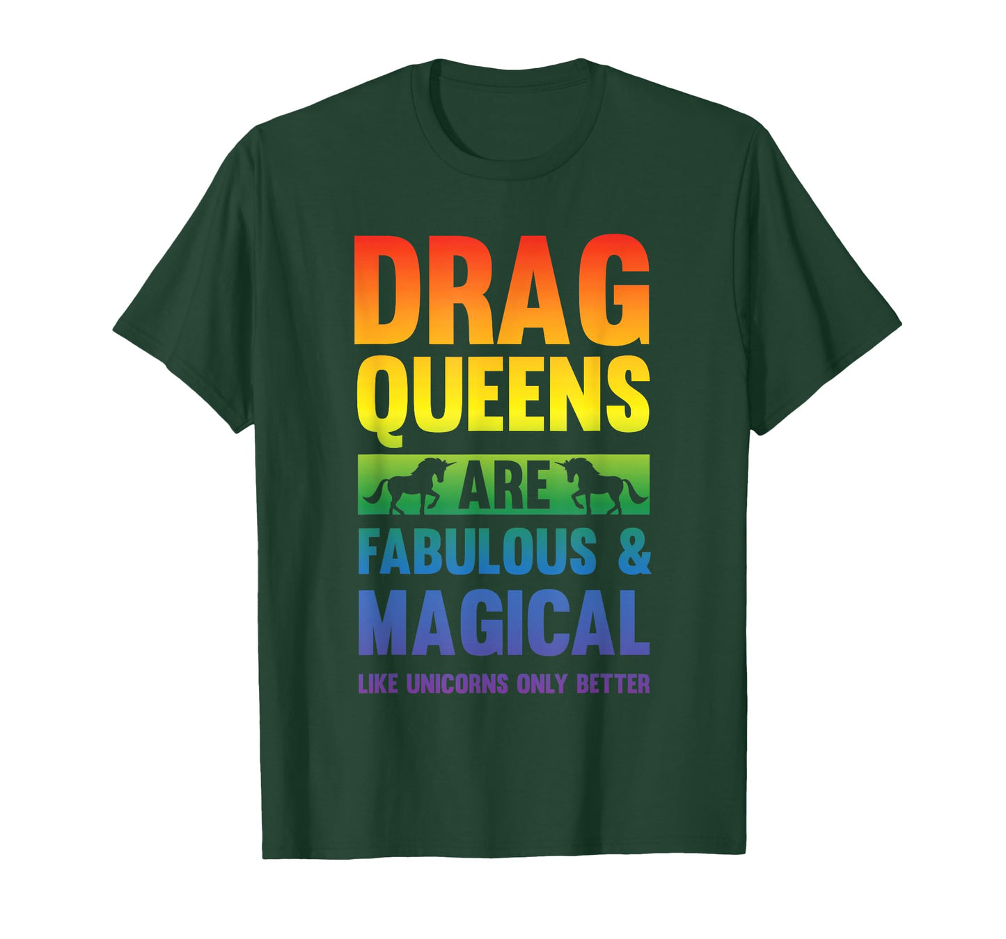 Drag Queen Drag Queens Are Like Unicorns Funny Drag Show T-Shirt