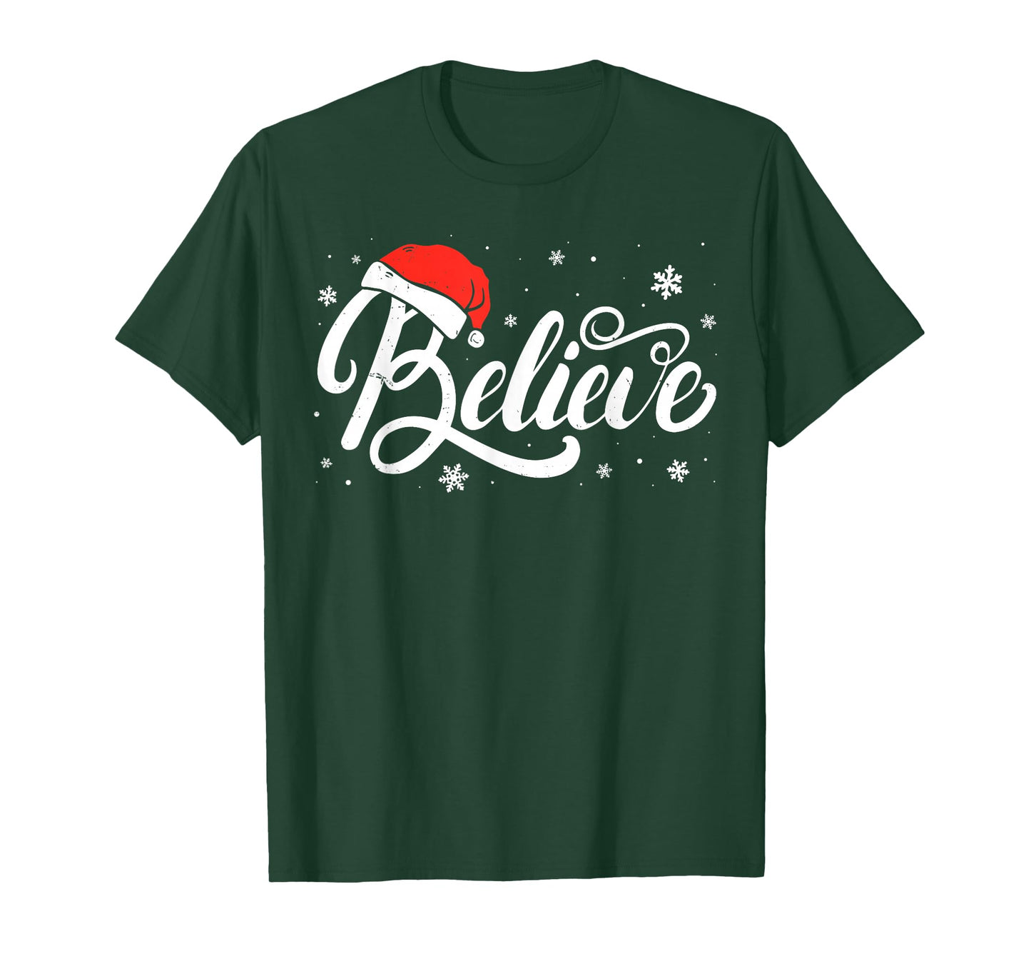 Christmas - Believe Santa Claus Believe Christmas Men Women T-Shirt