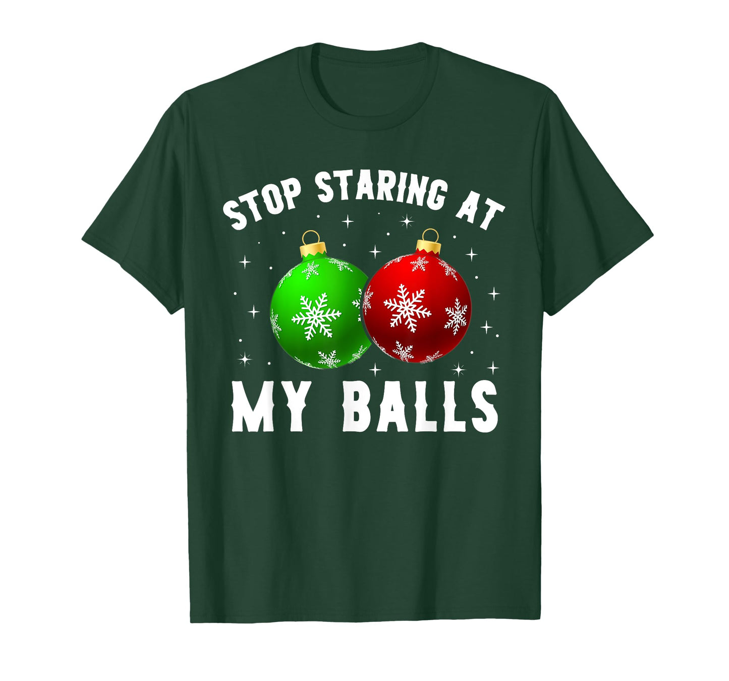 Stop Staring At My Balls Funny Dirty Christmas Adult Humor T-Shirt