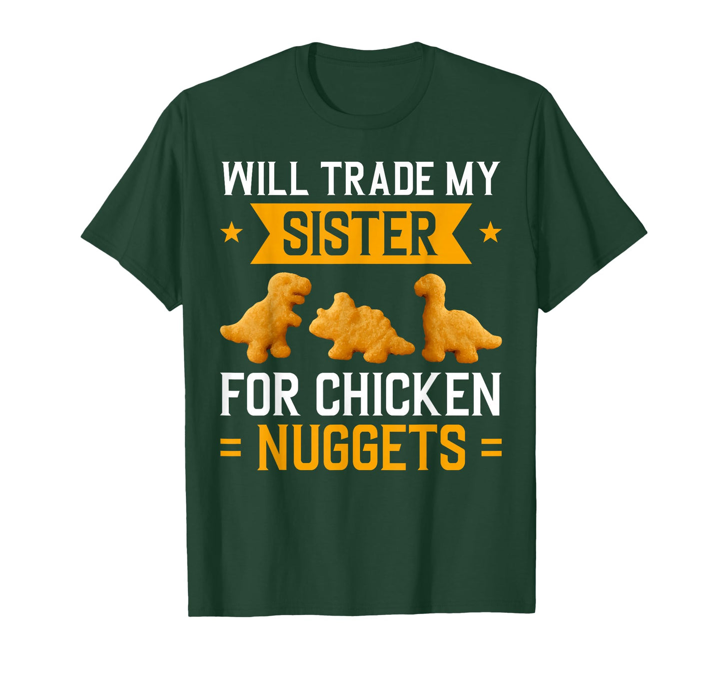 Will Trade My Sister for Chicken Nuggets Kids Humorous Snack T-Shirt