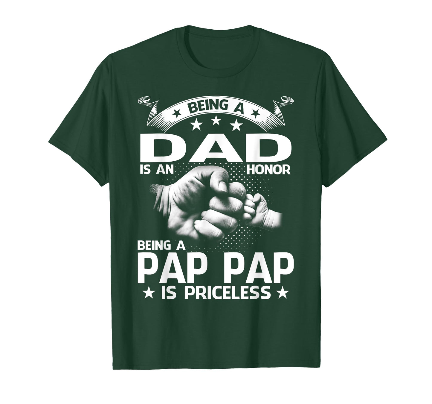 Being A Dad Is An Honor Being A Pap Pap Is Priceless T-Shirt