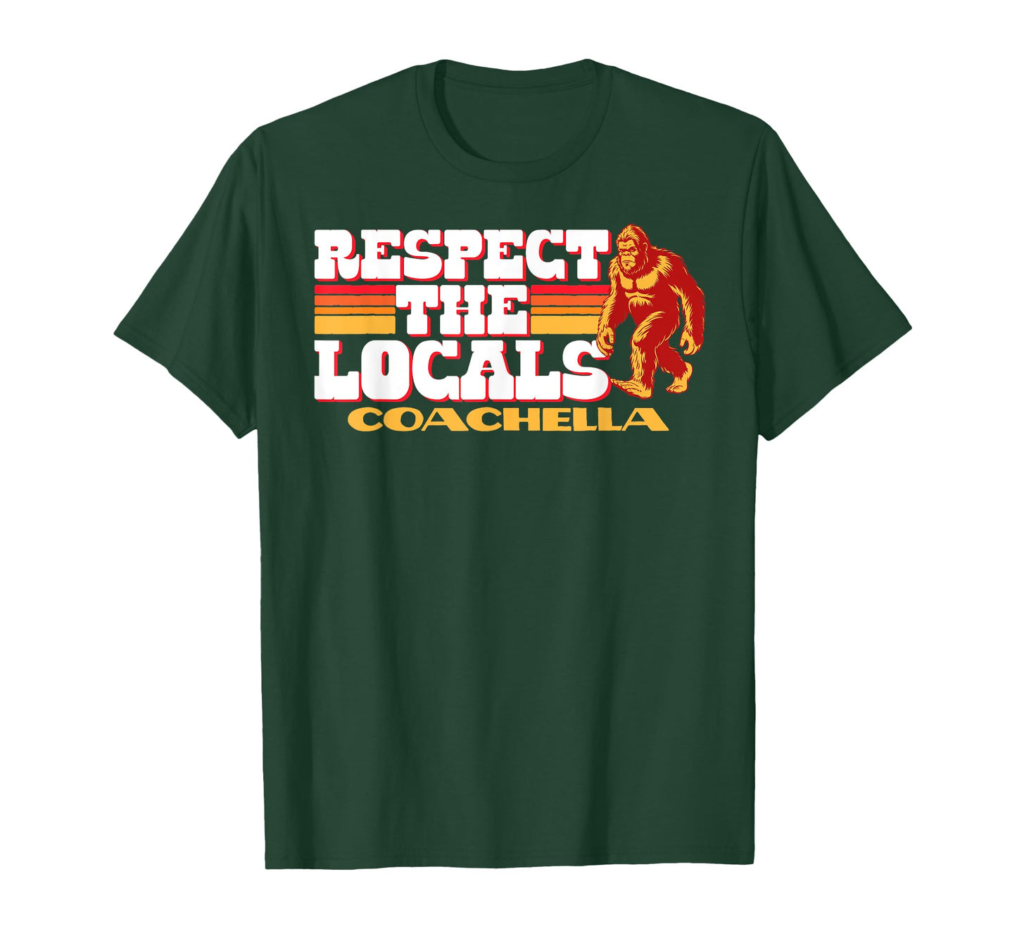 Coachella Bigfoot Respect the Locals Sasquatch Native T-Shirt