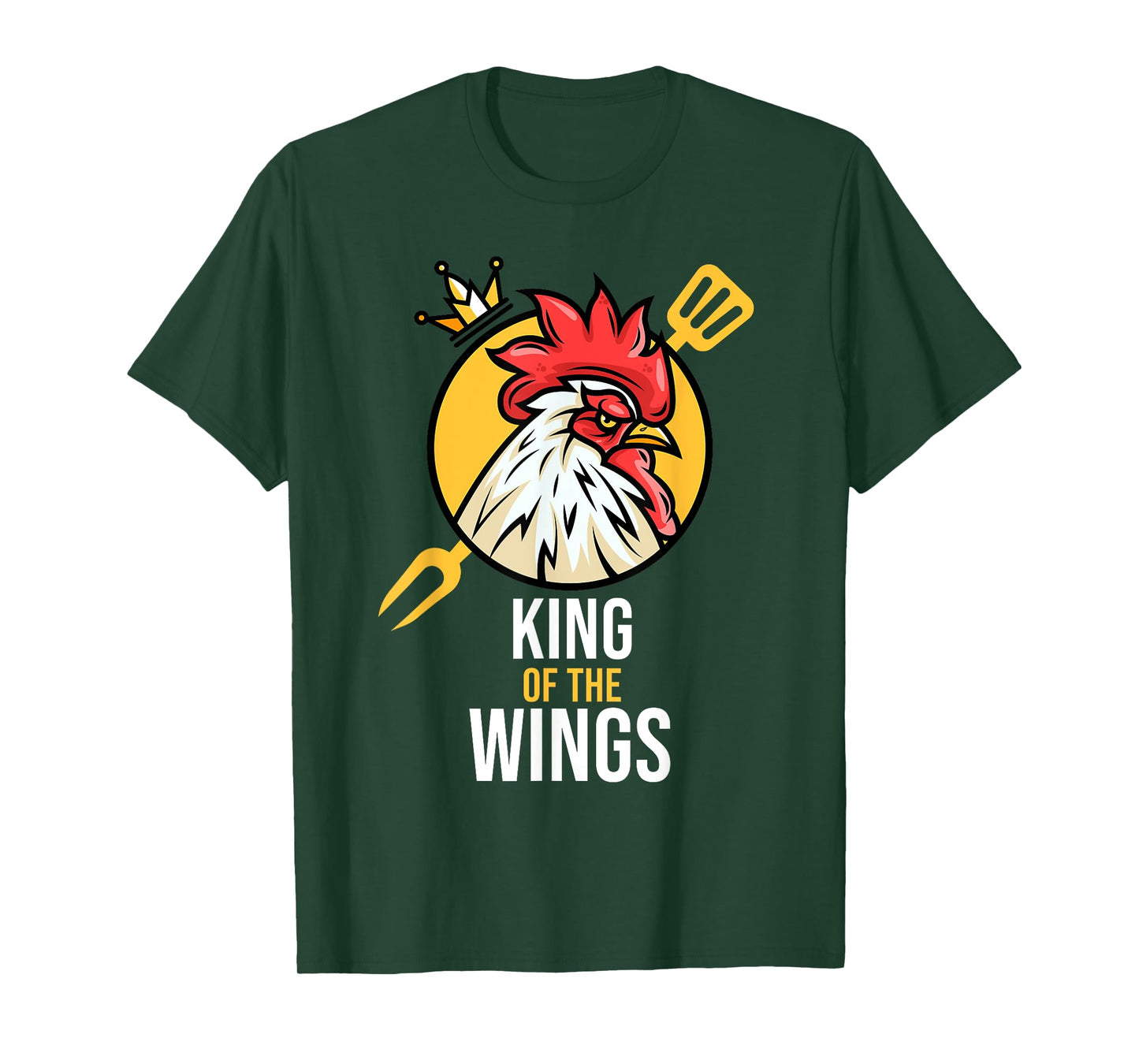 Funny Chicken King Wings Fans BBQ Drumstick Gift For Men T-Shirt