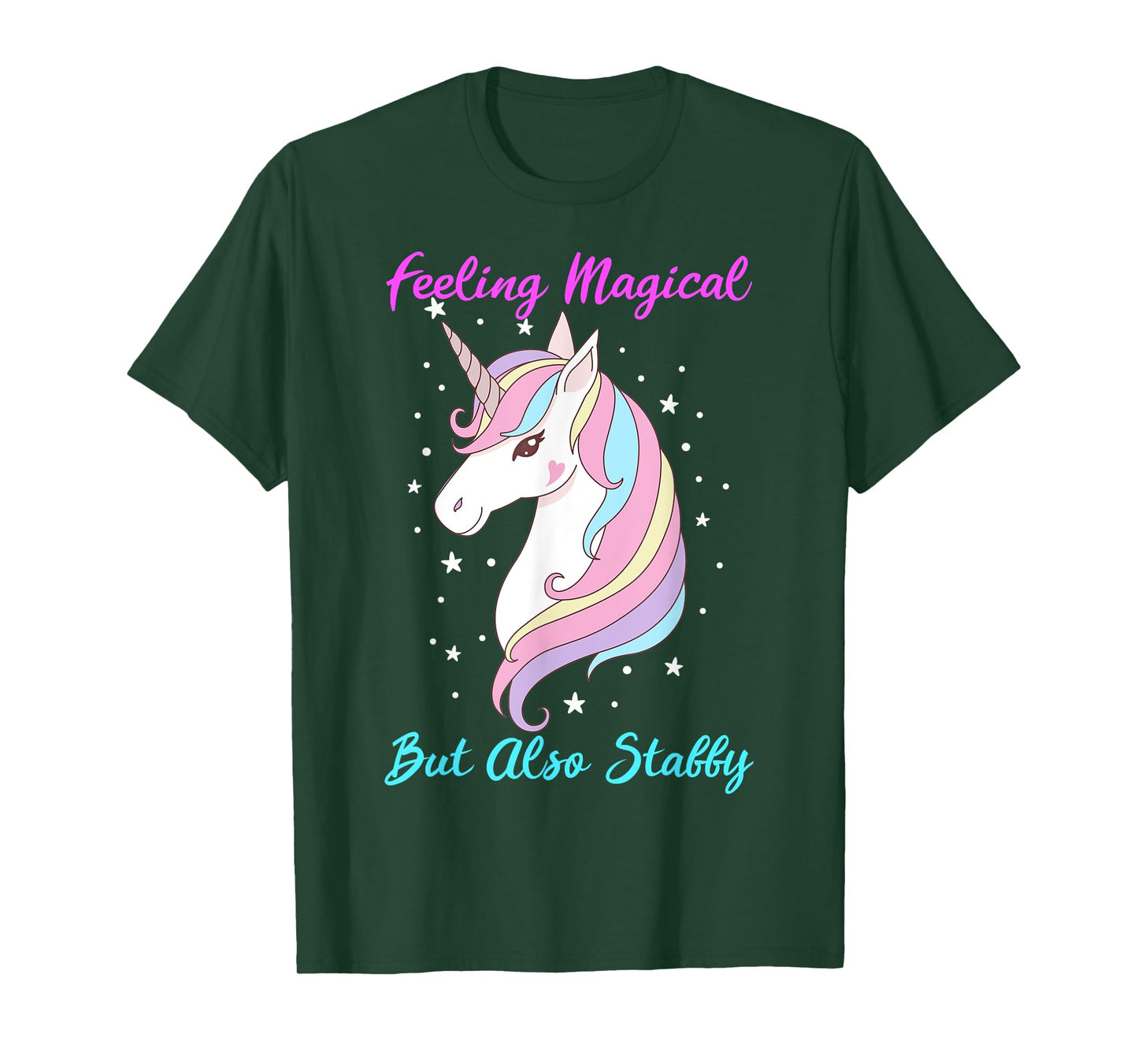 Feeling Magical But Also Stabby Funny Unicorn Rainbow Girls T-Shirt