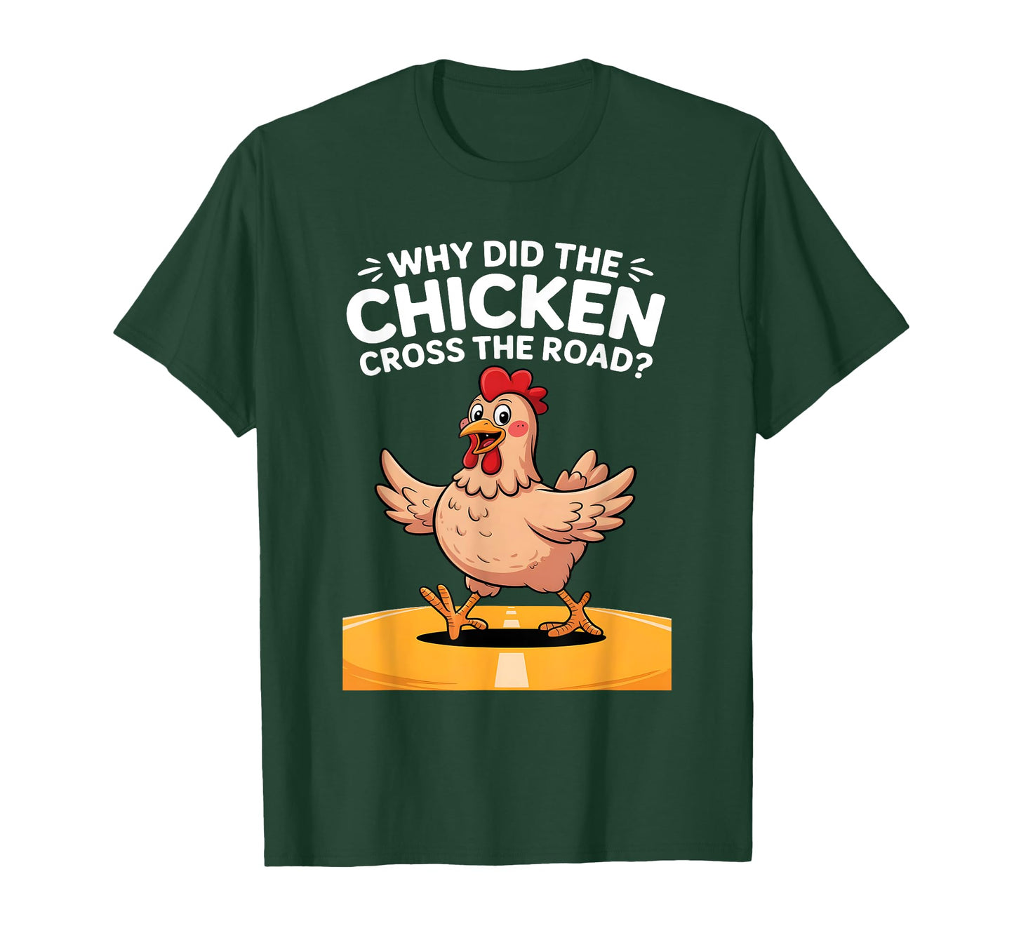 Why Did The Chicken Cross The Road? Classic Joke Explained T-Shirt
