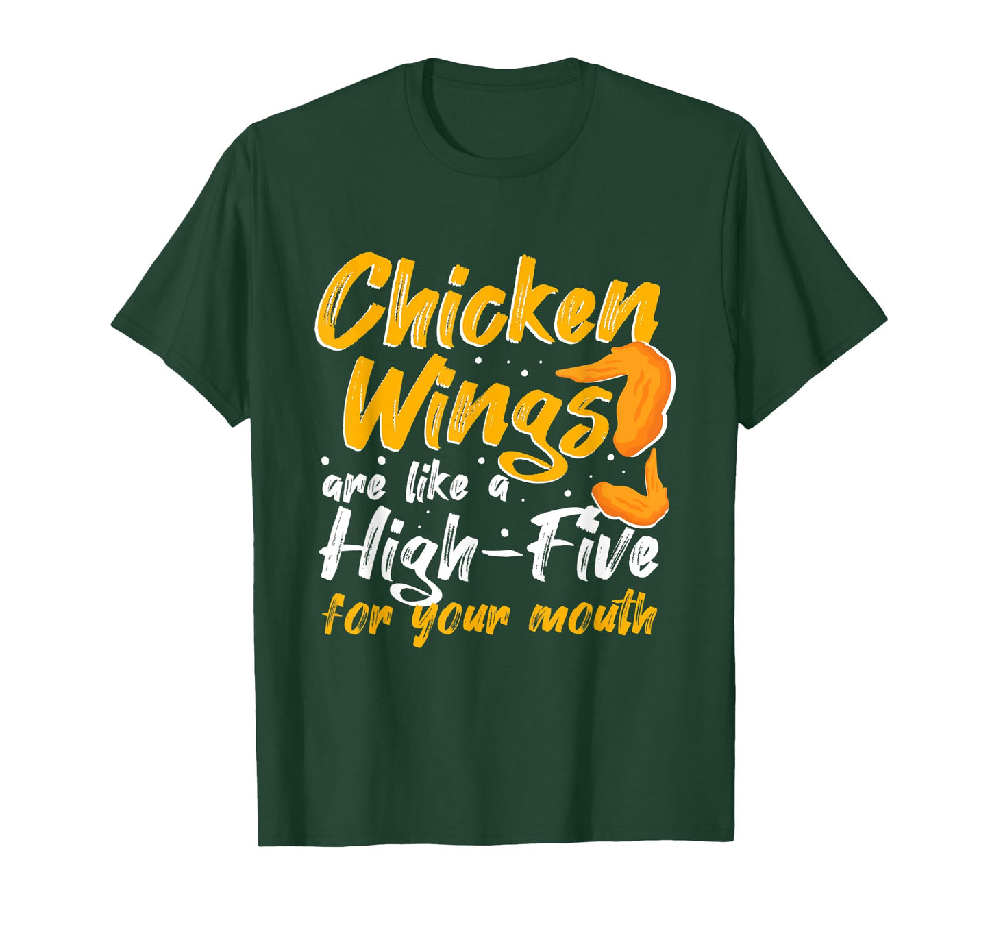 Chicken Wings Food - Chicken Wings are like a HIGH-FIVE T-Shirt
