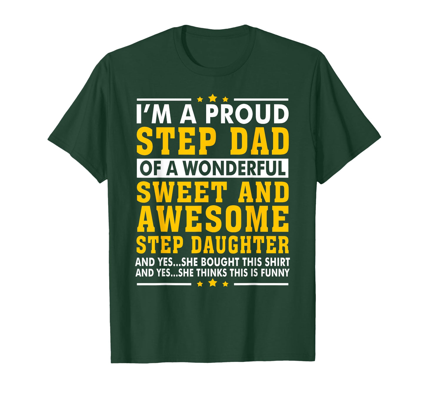 Funny Step Dad Fathers Day Gift Step Daughter Stepdad T-Shirt