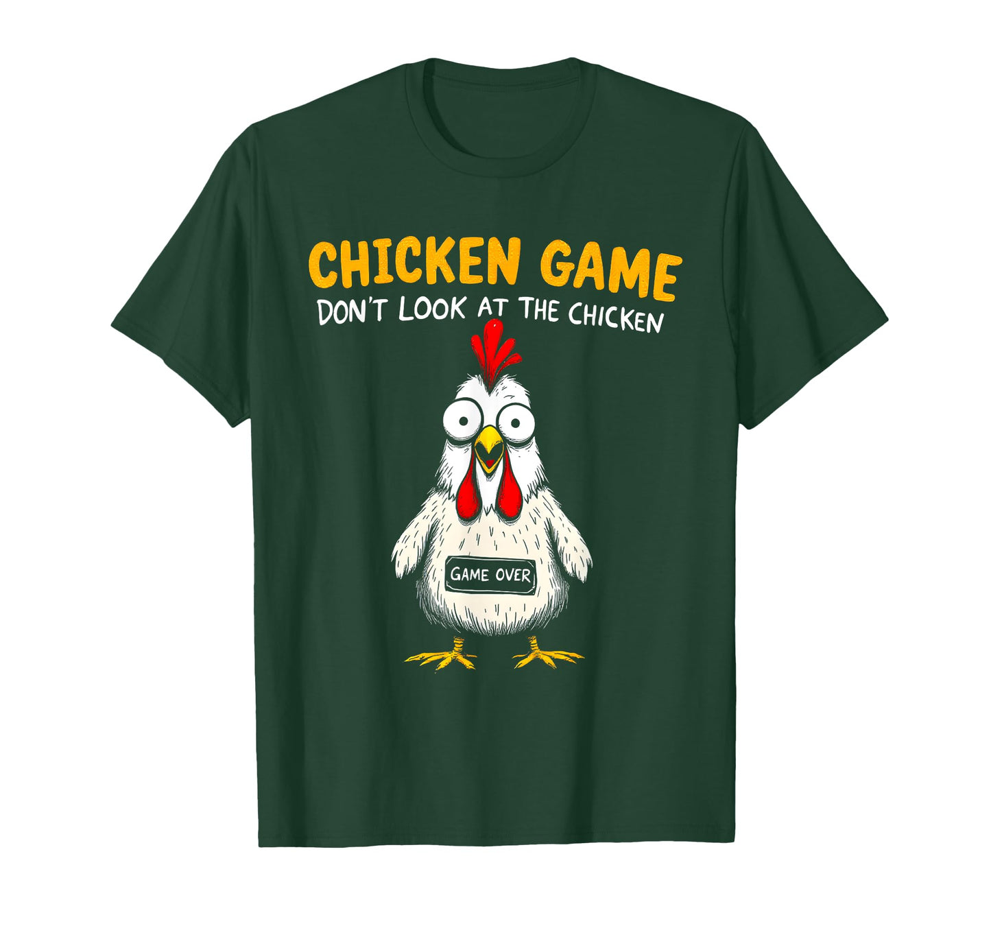 Funny Chicken Game Don't Look At The Chicken Sarcastic T-Shirt