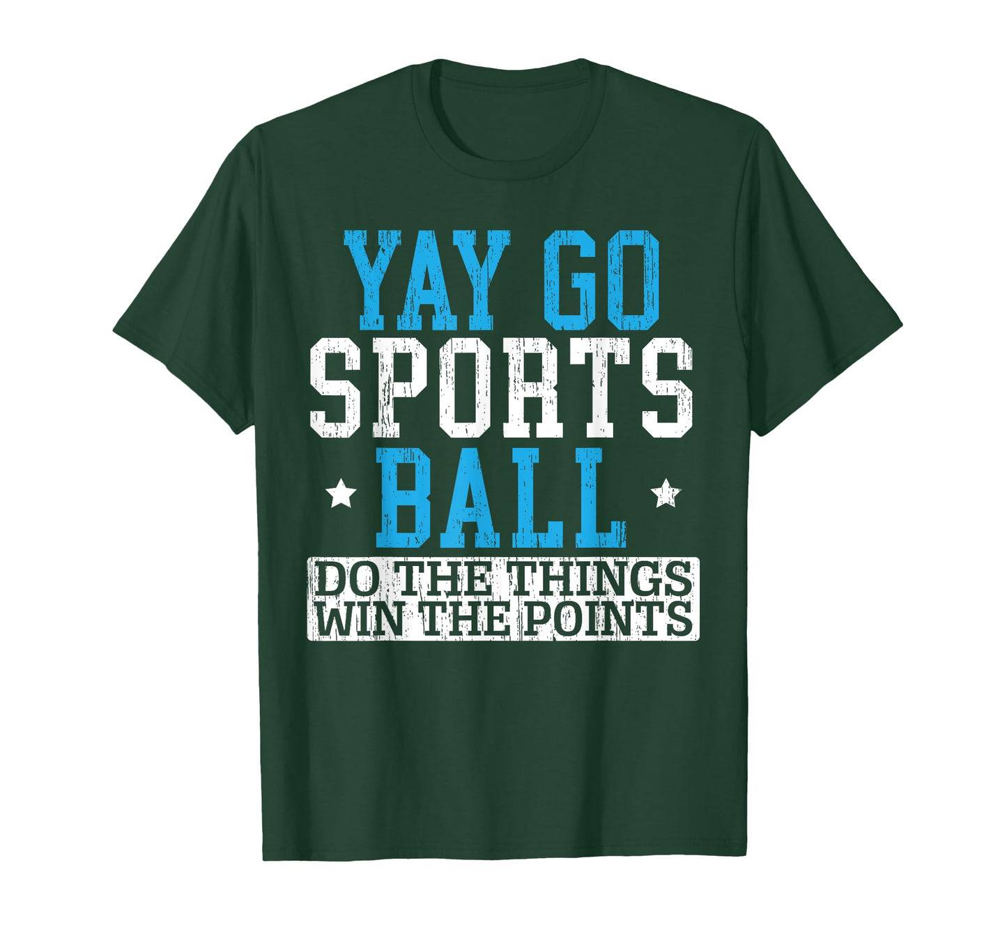 Yay Sports Ball Do The Things Win The Points Sport Player T-Shirt