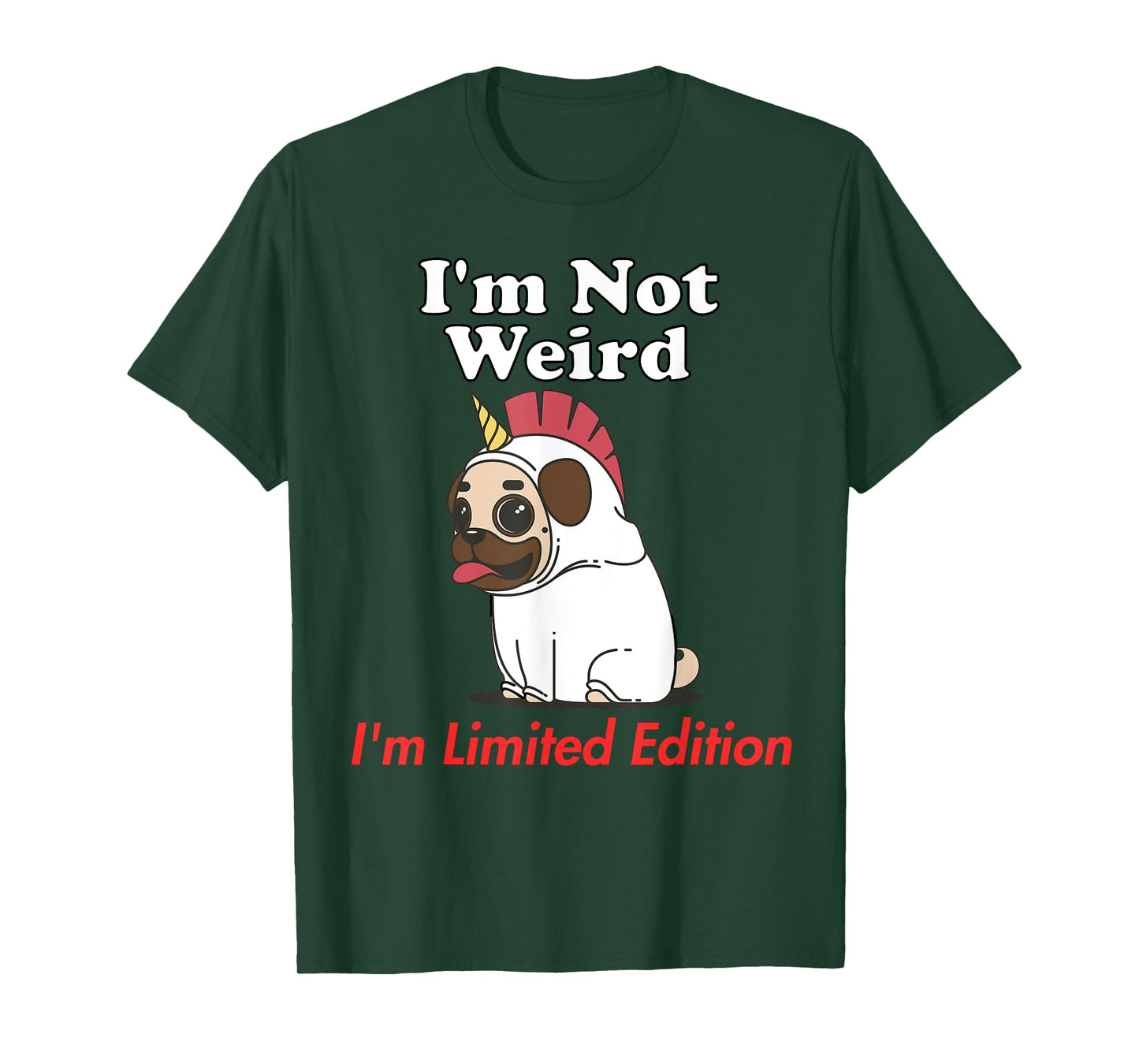 Not Weird I'm Limited Edition Funny Unicorn Dog Original T-Shirt