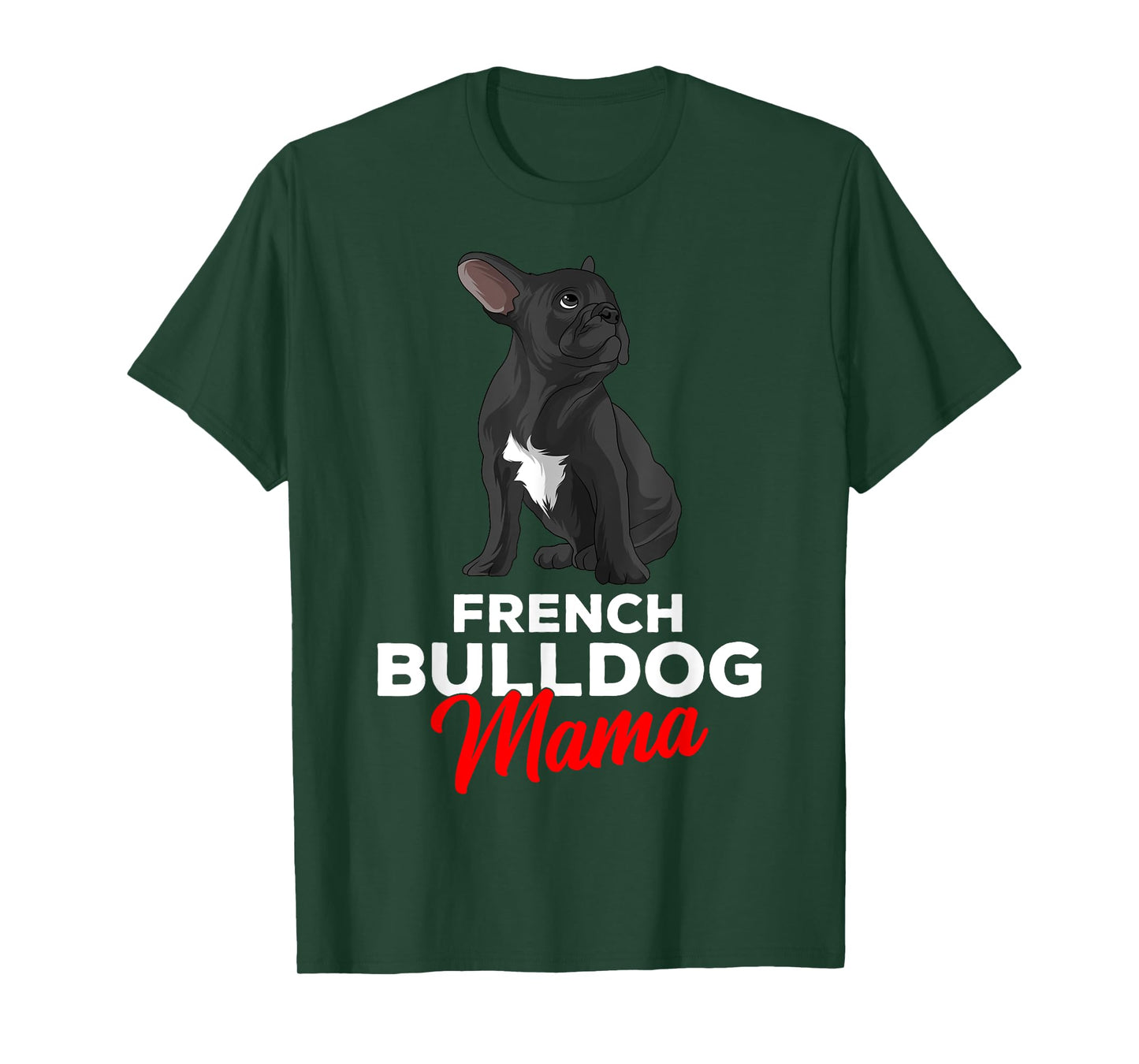 French Bulldog Mama Cute Frenchie Dog Mom Funny Womens T-Shirt